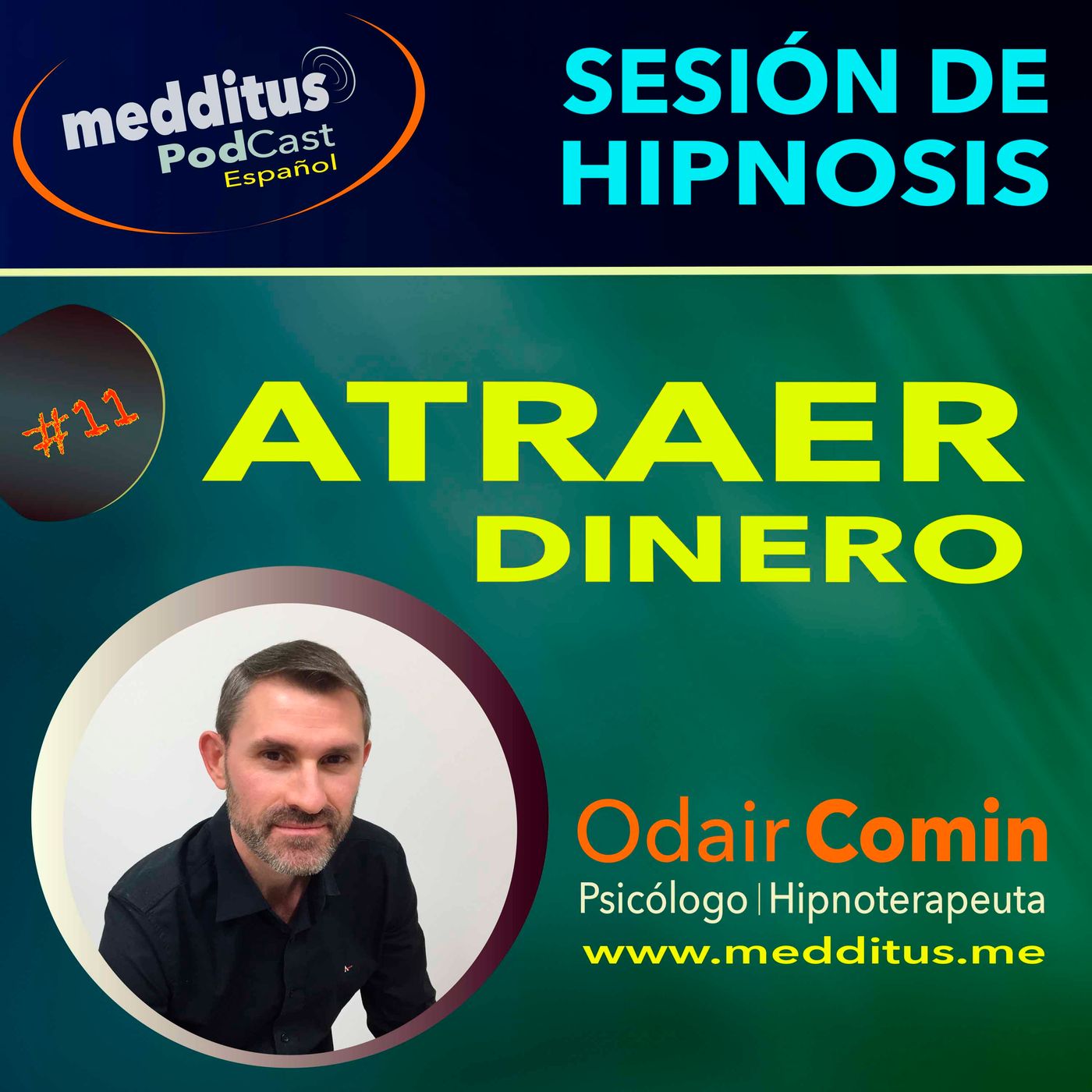 #11 Hipnosis para Atraer Dinero con Odair Comin