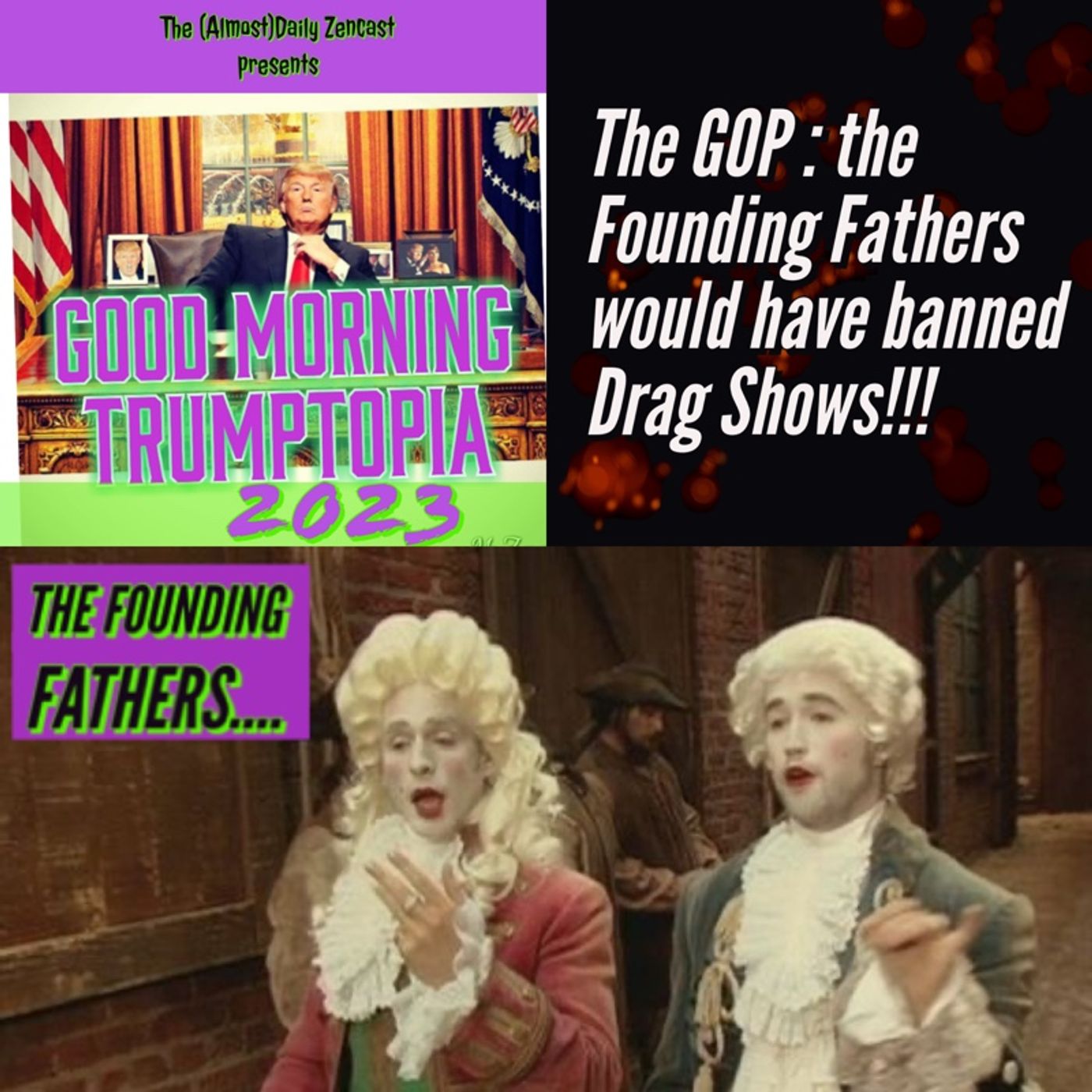 Pick a lane, bro ~  The GOP and Big Gove Regulation of Drag Shows ~ Episode 503 ~ The (Almost)Daily Zencast episode artwork