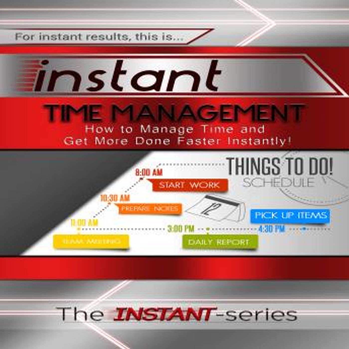 Instant Time Management by The Instant-Series episode artwork