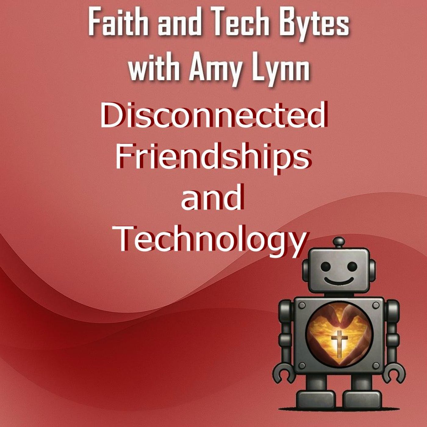 Disconnected Friendships and Technology Disconnected Friendships and Technology