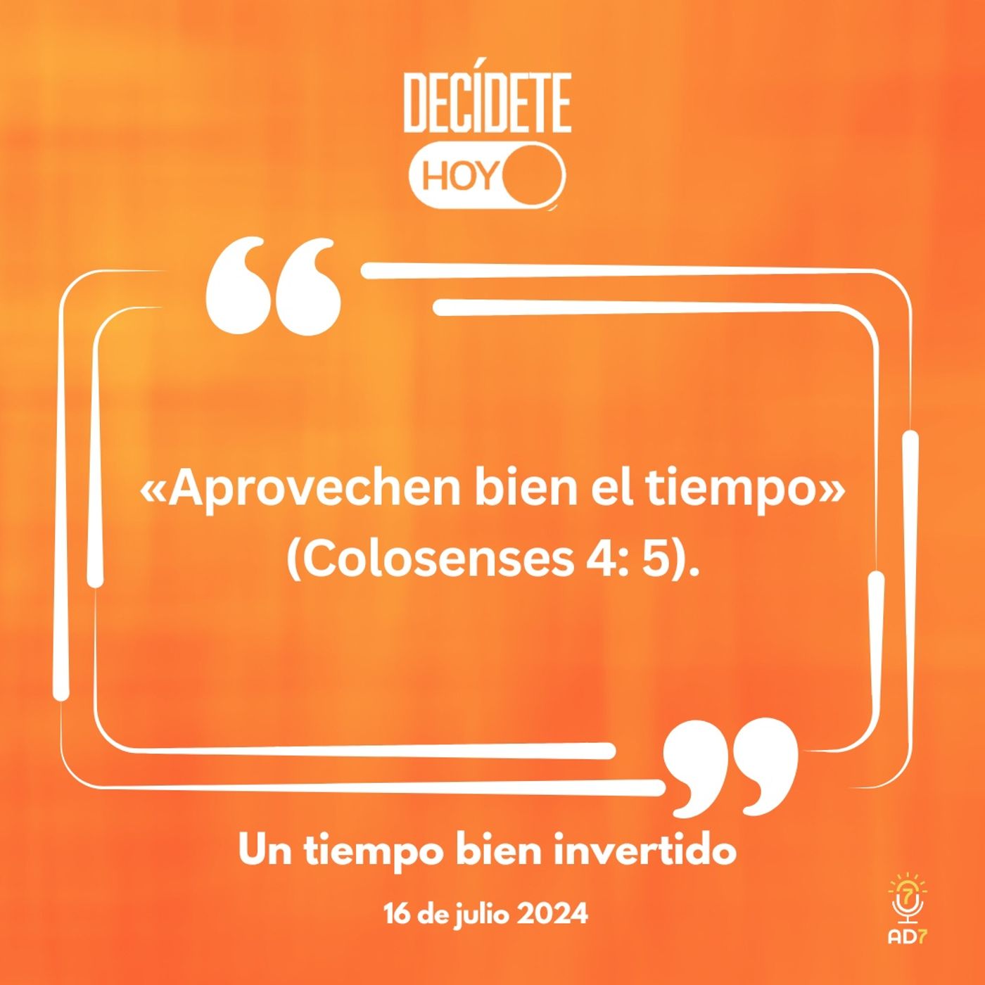 Un tiempo bien invertido | Devocional de Jóvenes | 16 de julio 2024