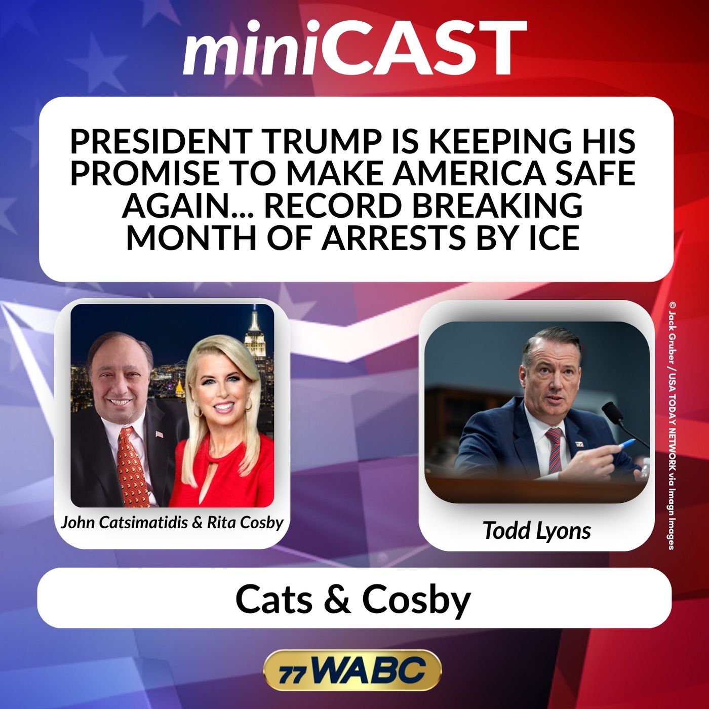Todd Lyons: President Trump is Keeping His Promise to Make America Safe Again... Record Breaking Month of Arrests by ICE episode artwork