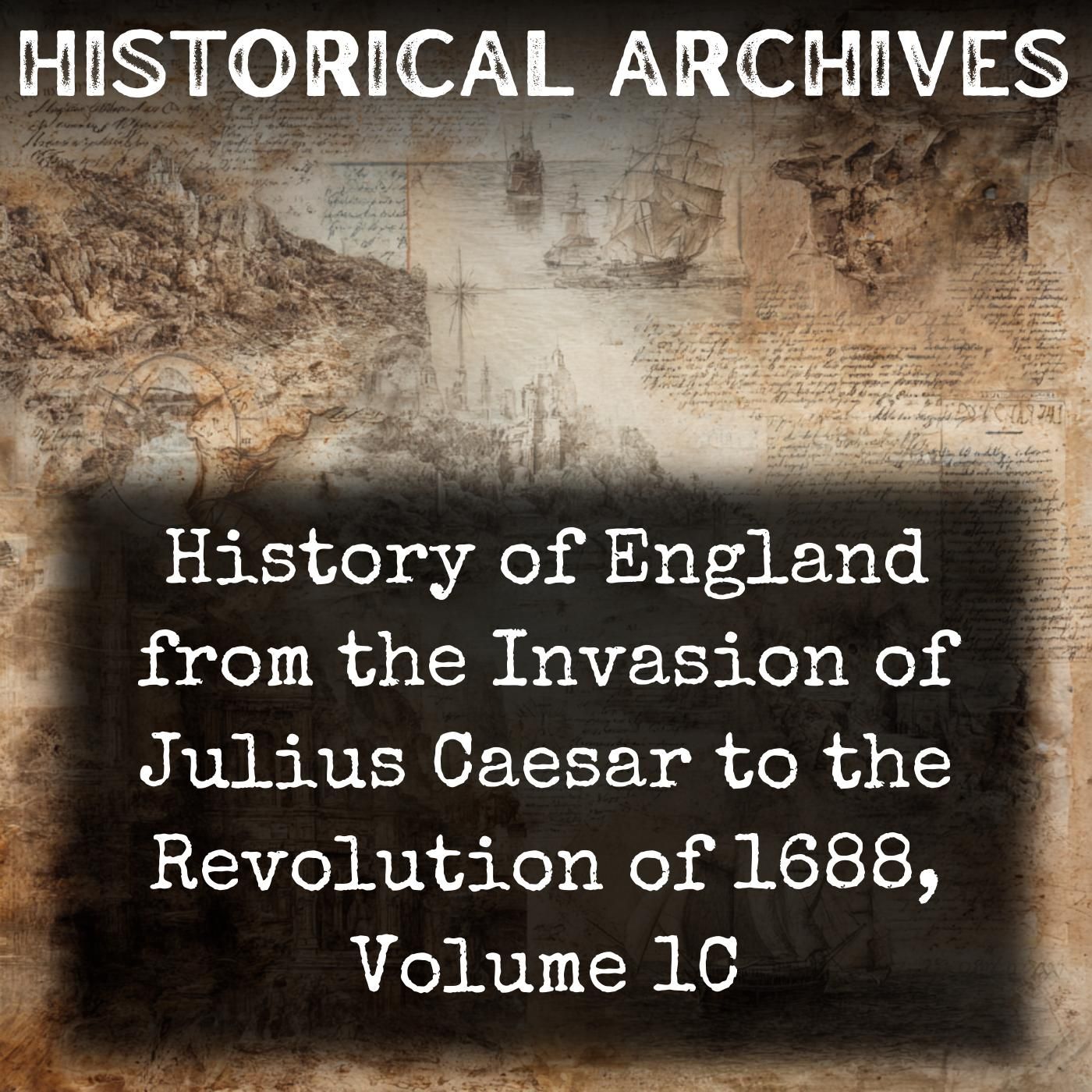 History of England from the Invasion of Julius Caesar to the Revolution of 1688, Volume 1C