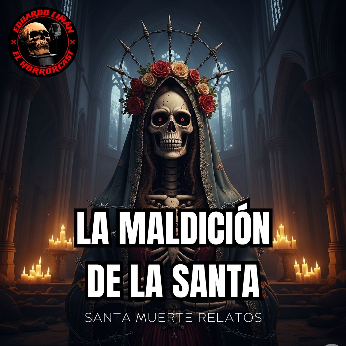 HORROR CAST : LA MALDICION DE LA SANTA MUERTE / RELATOS DE LA SANTA. episode artwork