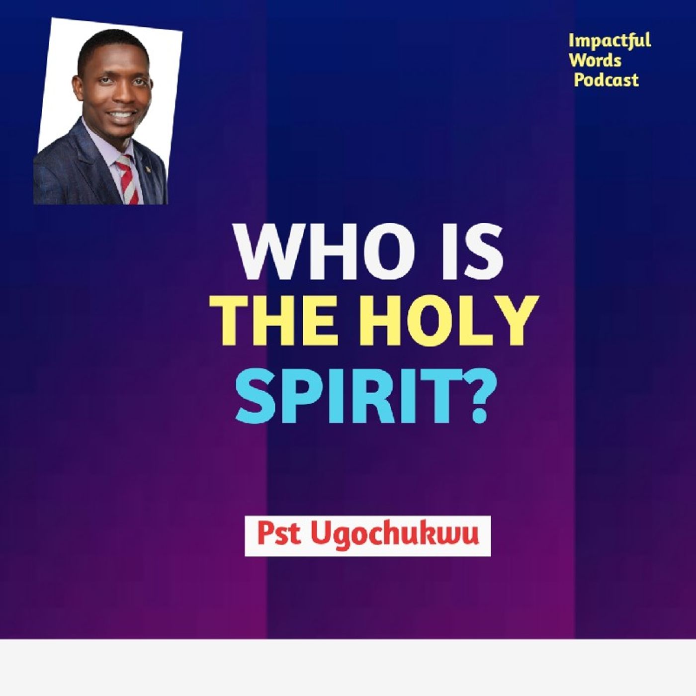Episode 19 - WHO IS THE HOLY SPIRIT? episode artwork
