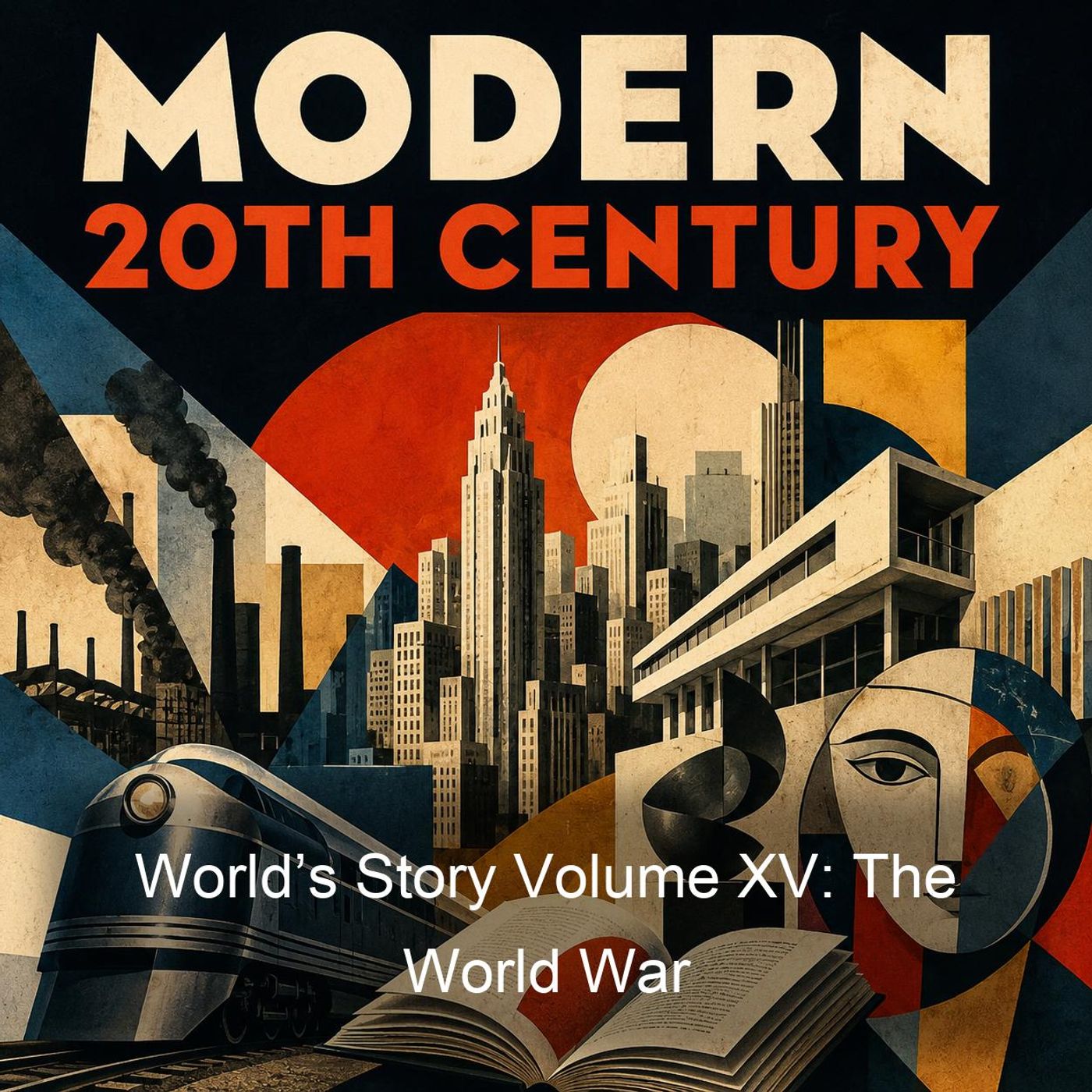 World’s Story Volume XV: The World War