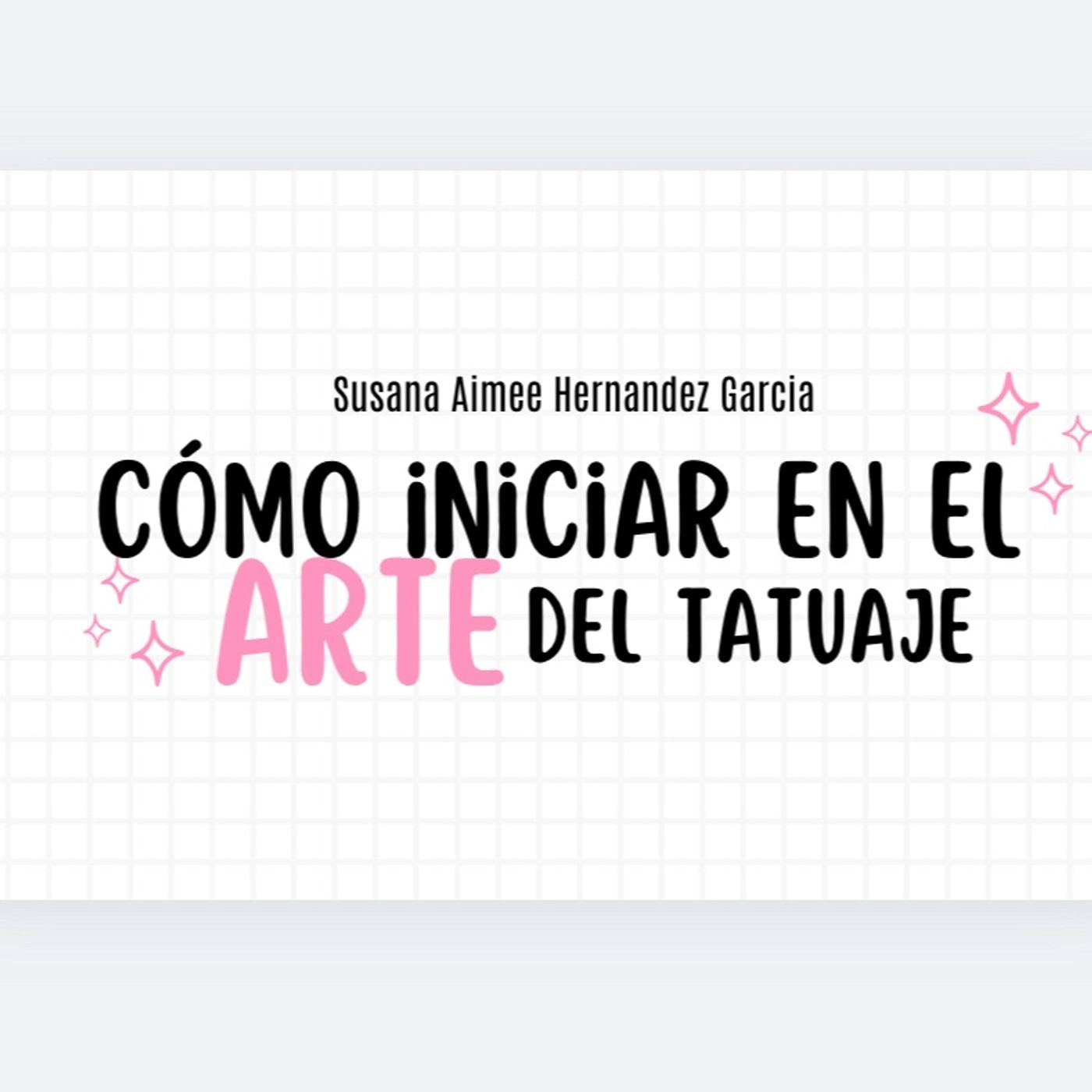 “Cómo iniciar en el ARTE del Tatuaje” episode artwork
