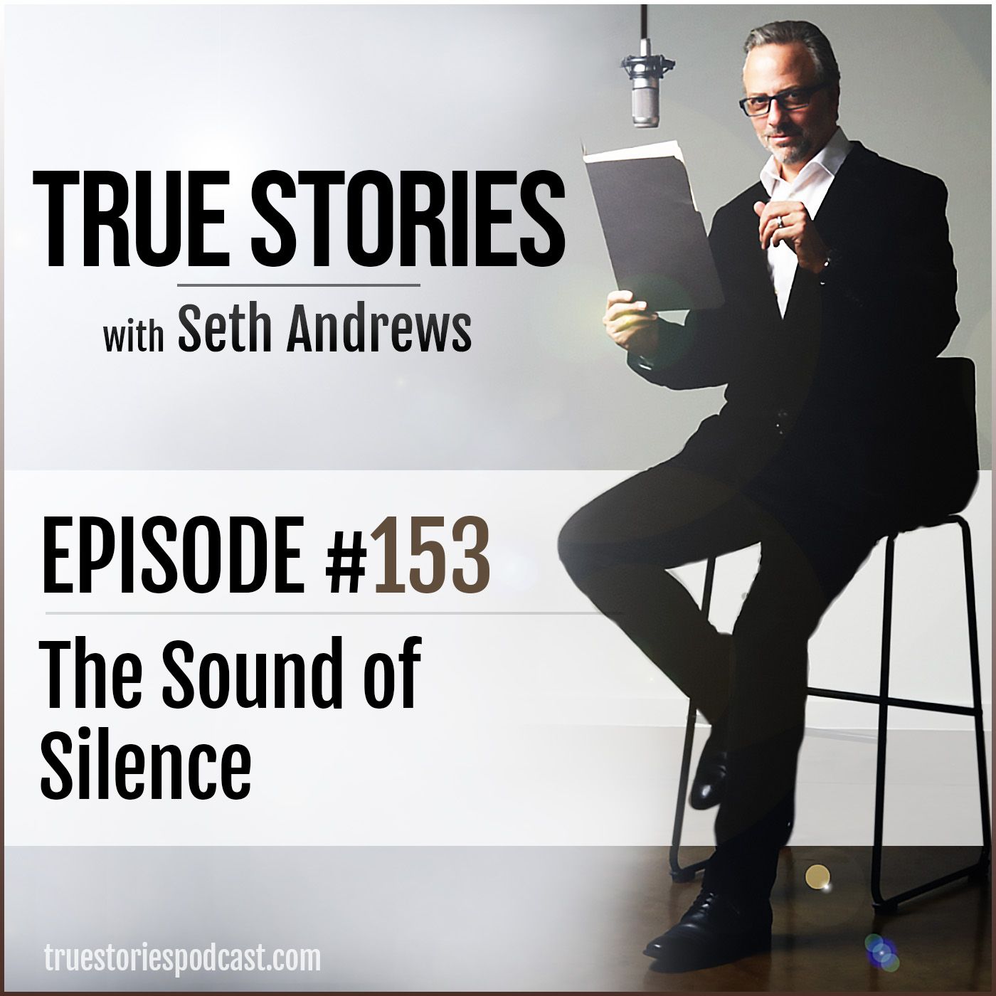 True Stories #153 - The Sound of Silence