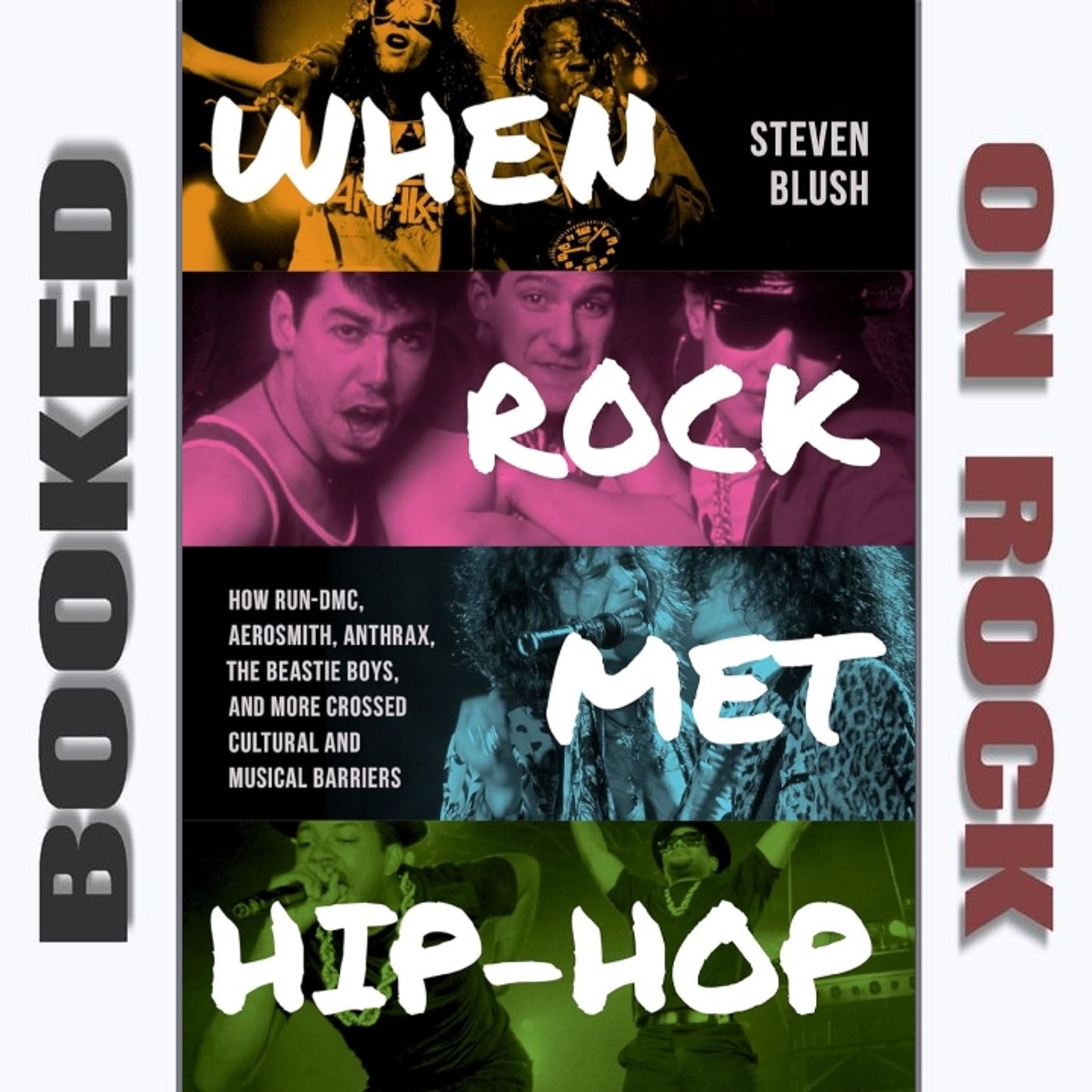 When Rock Met Hip-Hop: Run-DMC, Aerosmith, Anthrax & The Birth Of A Cultural Crossover [Episode 354]