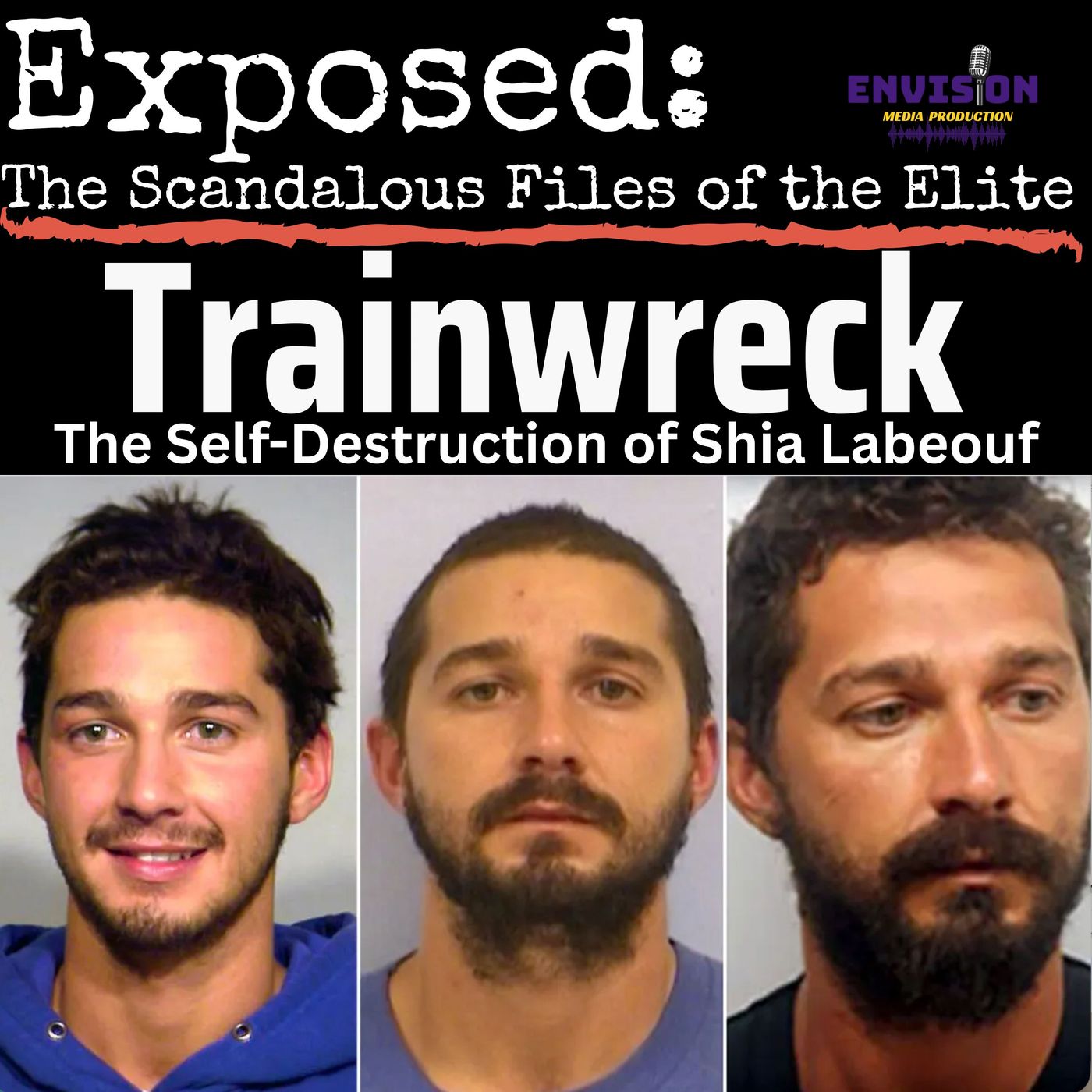 Trainwreck: The Self-Destruction of Shia LaBeouf