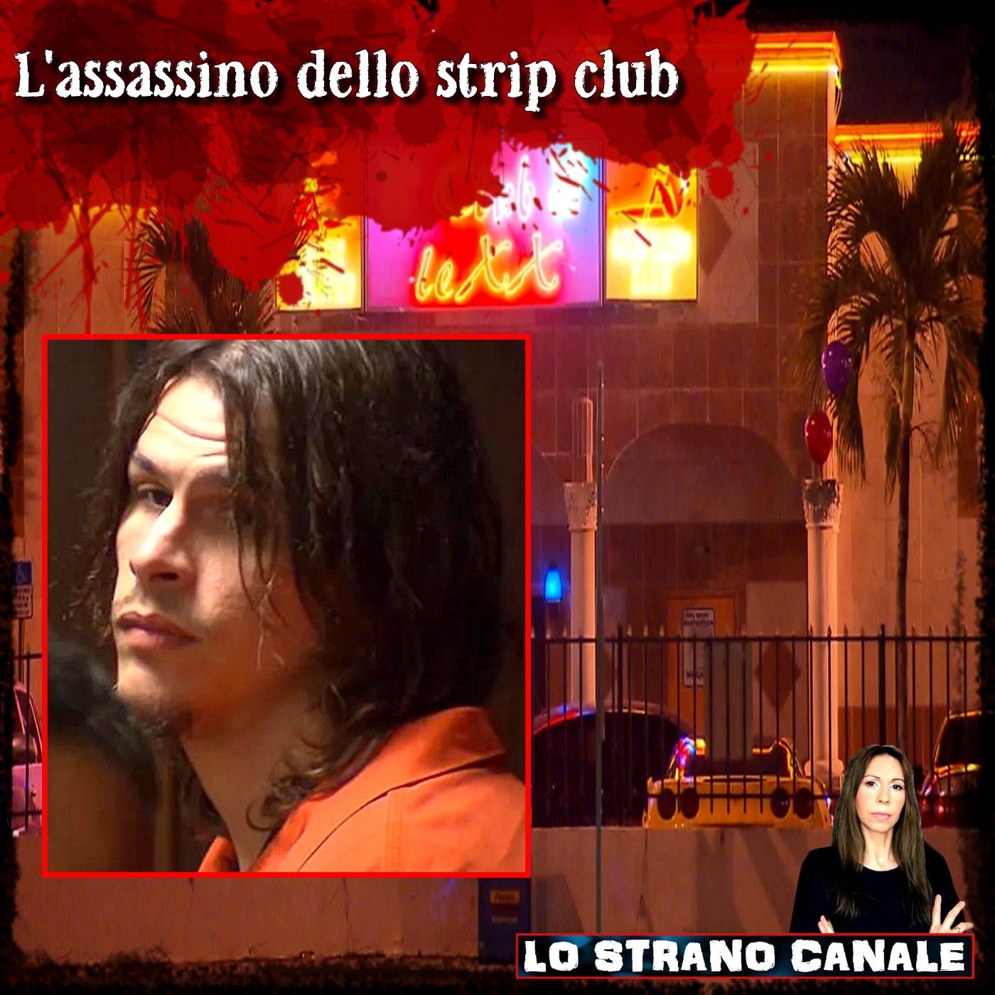 L'ASSASSINO DELLO STRIP CLUB - Lukace Kendler (Lo Strano Canale Podcast)