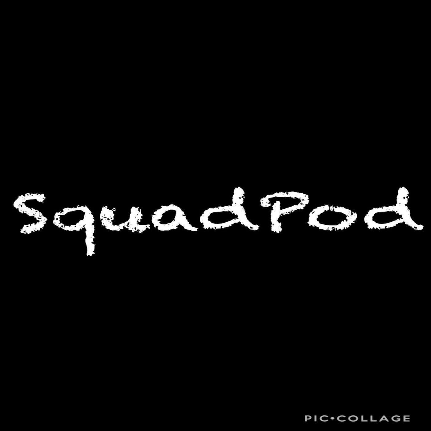 The therealsquadpod's Podcast podcast artwork