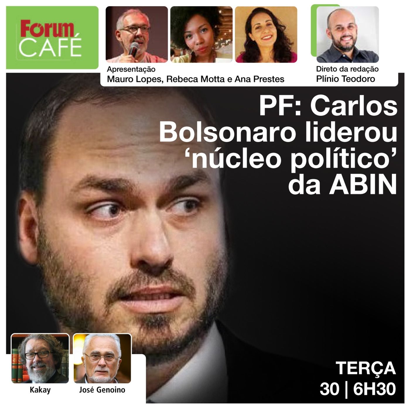 PF: Carlos Bolsonaro liderou ‘núcleo político’ da ABIN | Carluxo depõe à PF |  Fórum Café | 30.1.24