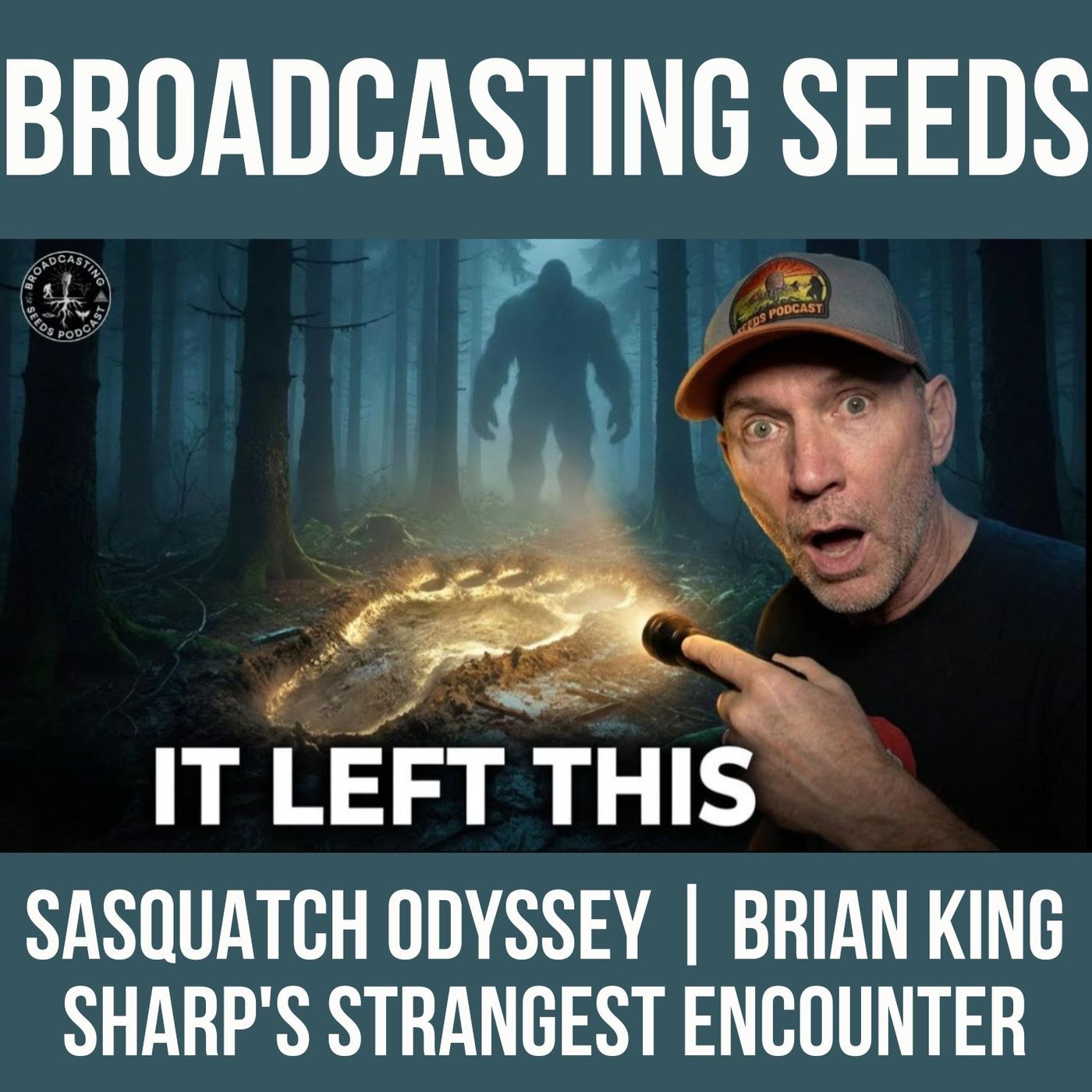 Sasquatch Odyssey | Brian King Sharp's Strangest Encounter