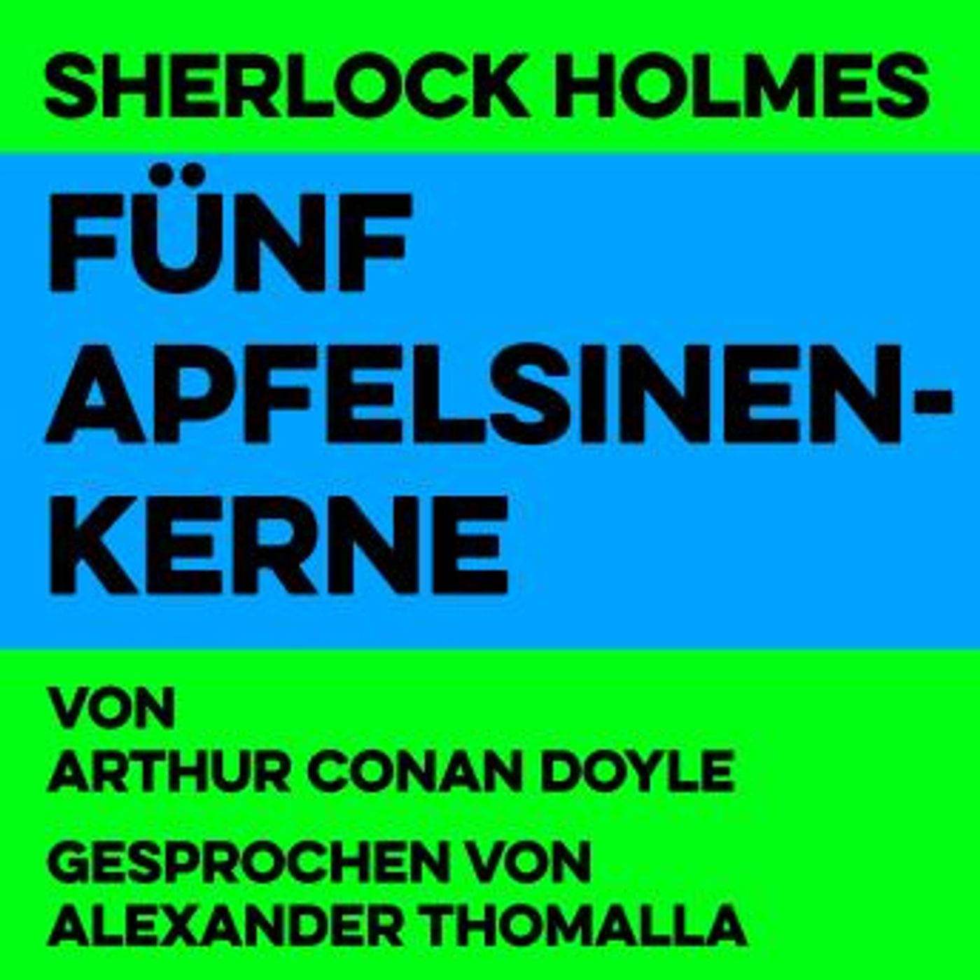 [German] - Fünf Apfelsinenkerne: Sherlock Holmes by Sir Arthur Conan Doyle episode artwork