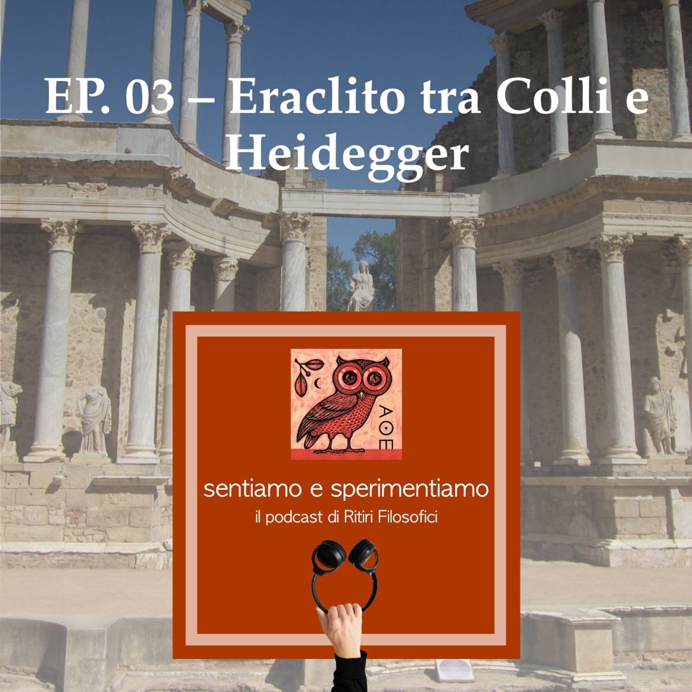EP. 03 - Eraclito tra Heidegger e Colli episode artwork