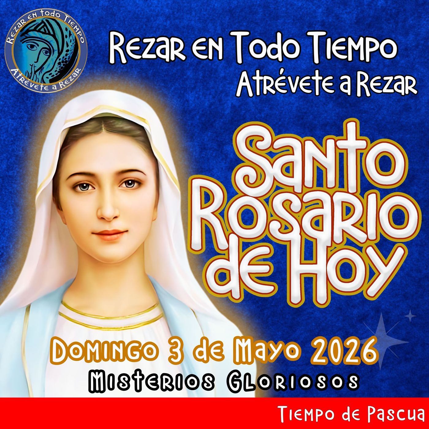 SANTO ROSARIO DE HOY, Domingo 3 de Mayo 2026 🌹 MISTERIOS GLORIOSOS.🌹 episode artwork