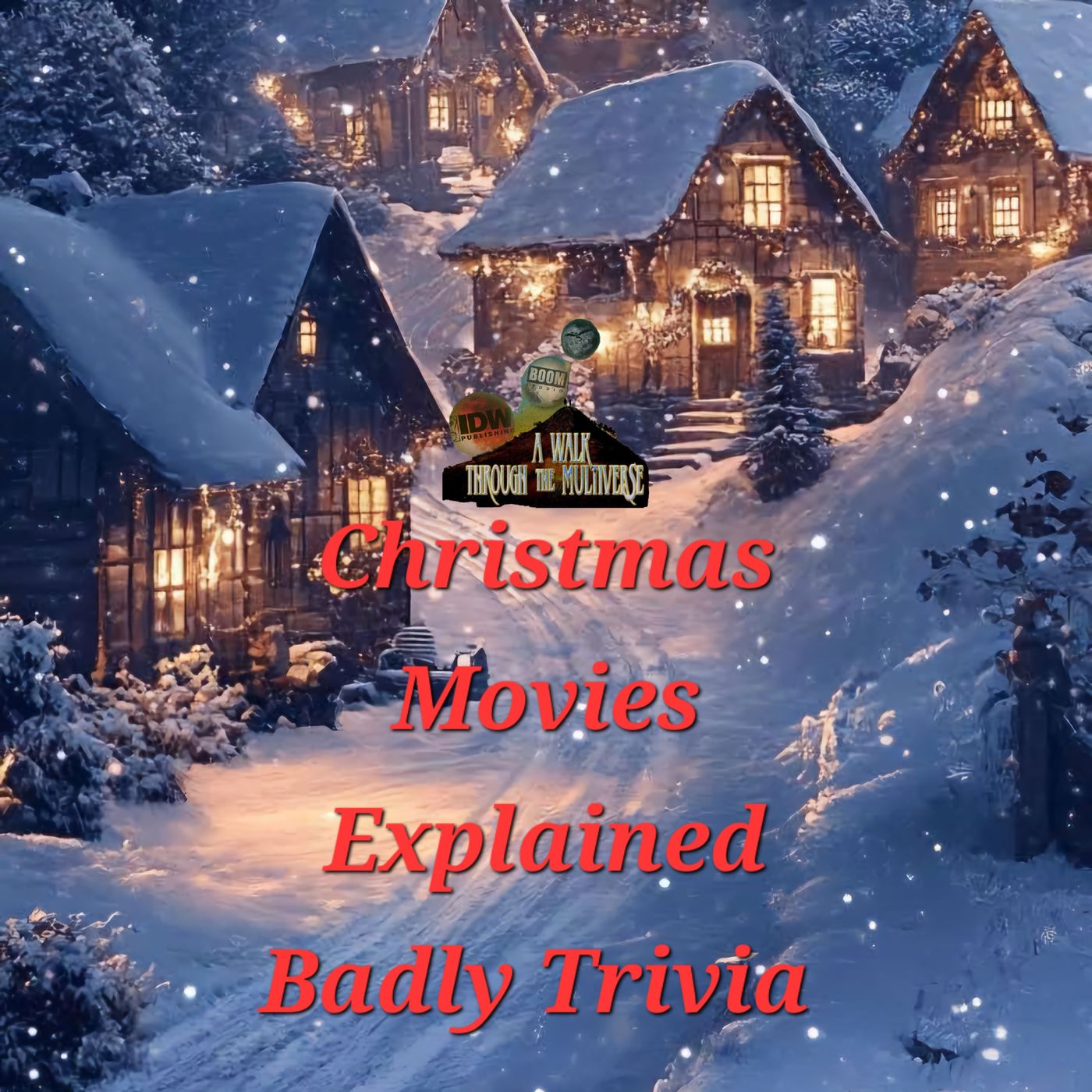 Christmas Movies Explained Badly Trivia - A Walk Through The Multiverse Episode 126