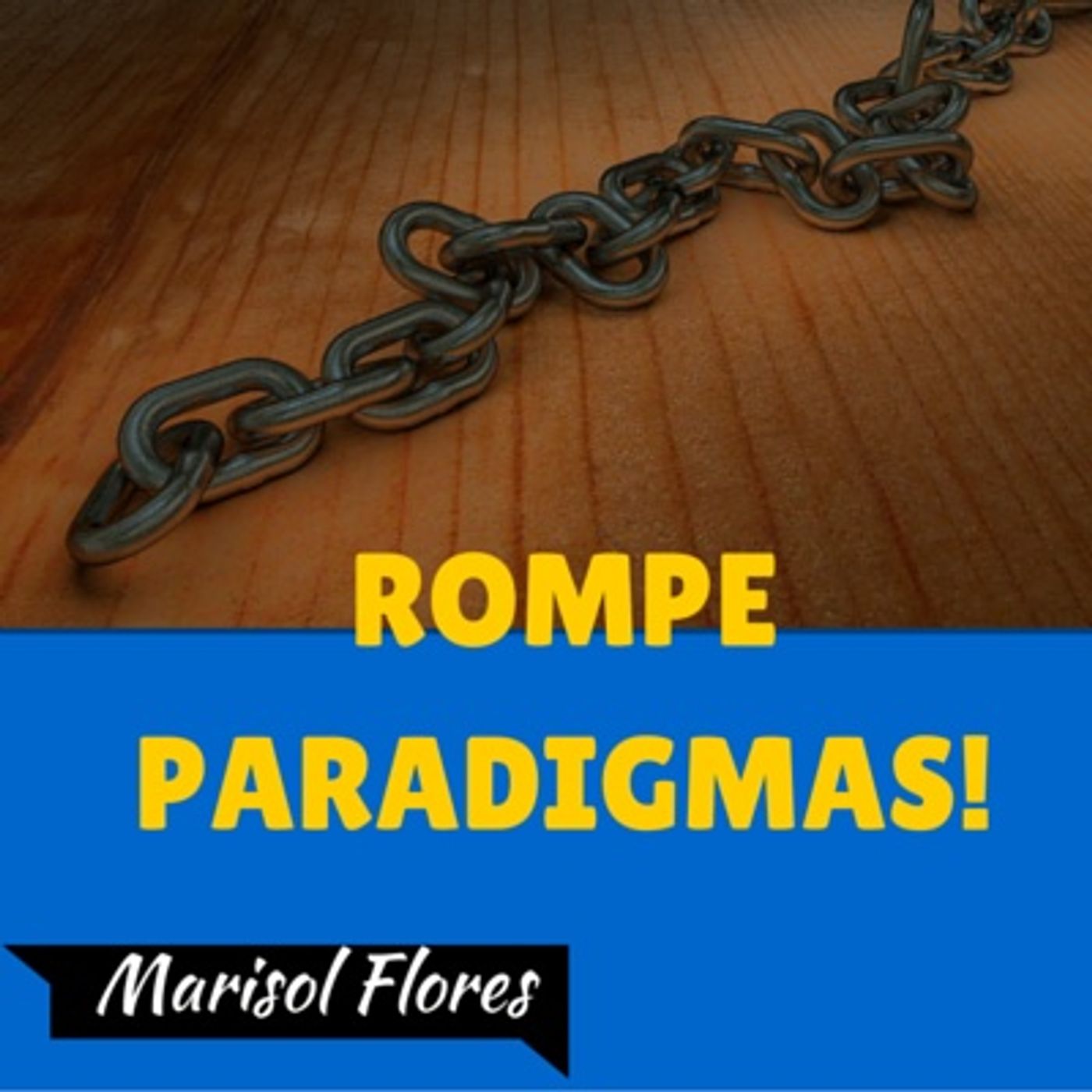 Romper Paradigmas Para Lograr Tus Metas episode artwork