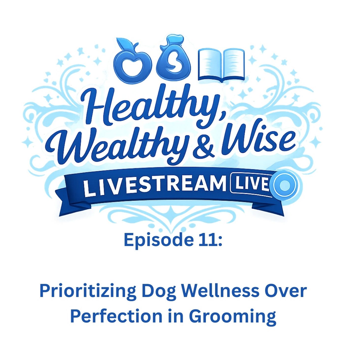 Prioritizing Dog Wellness Over Perfection in Grooming episode artwork