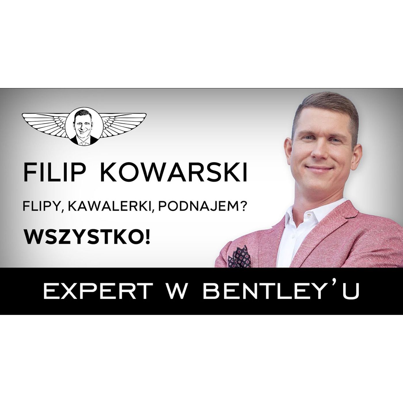 Jak robić flipy na nieruchomościach bez remontu_ Filip Kowarski [Expert w Bentley'u #22]