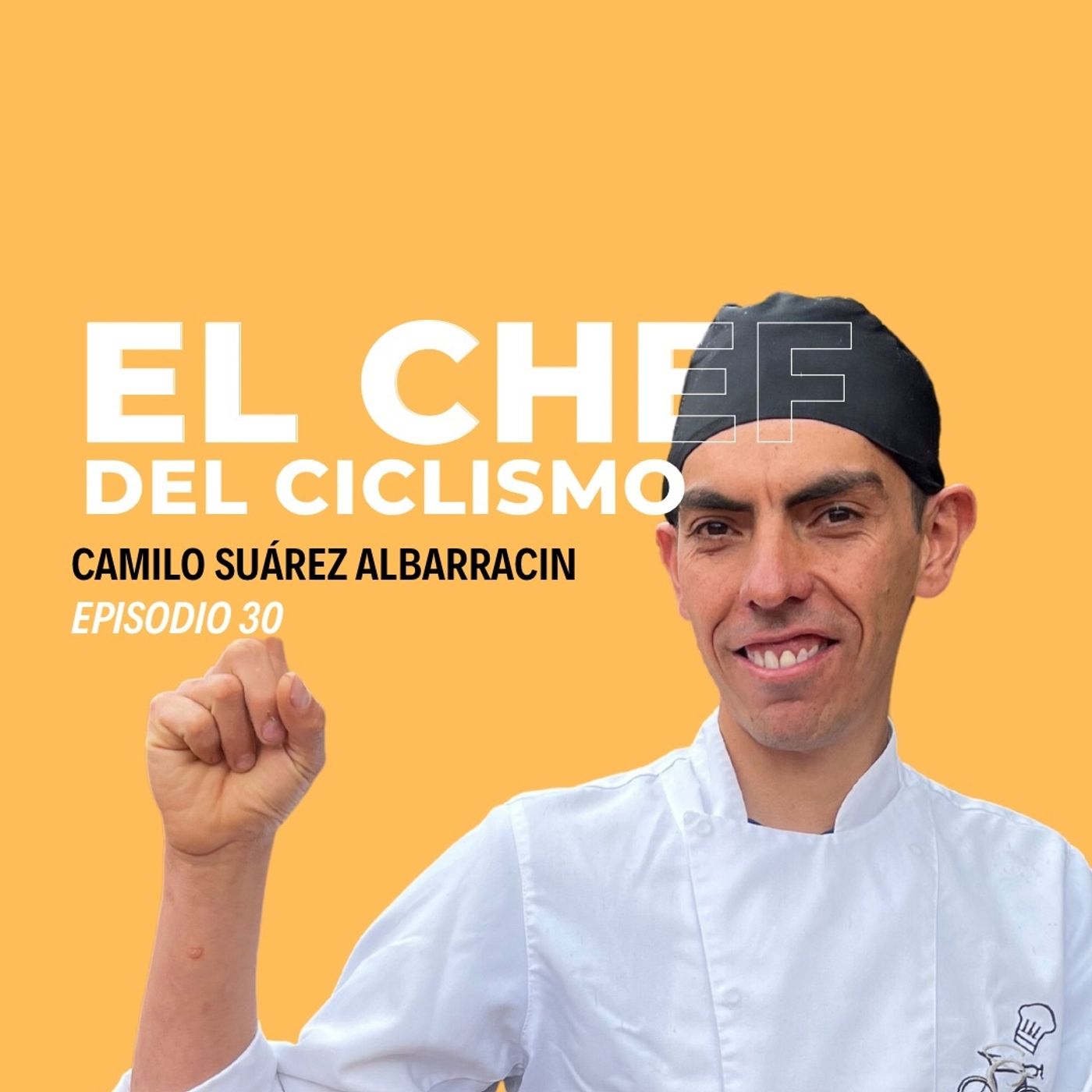 EP 30 El Chef Del Ciclismo. Camilo Suarez Albarracin