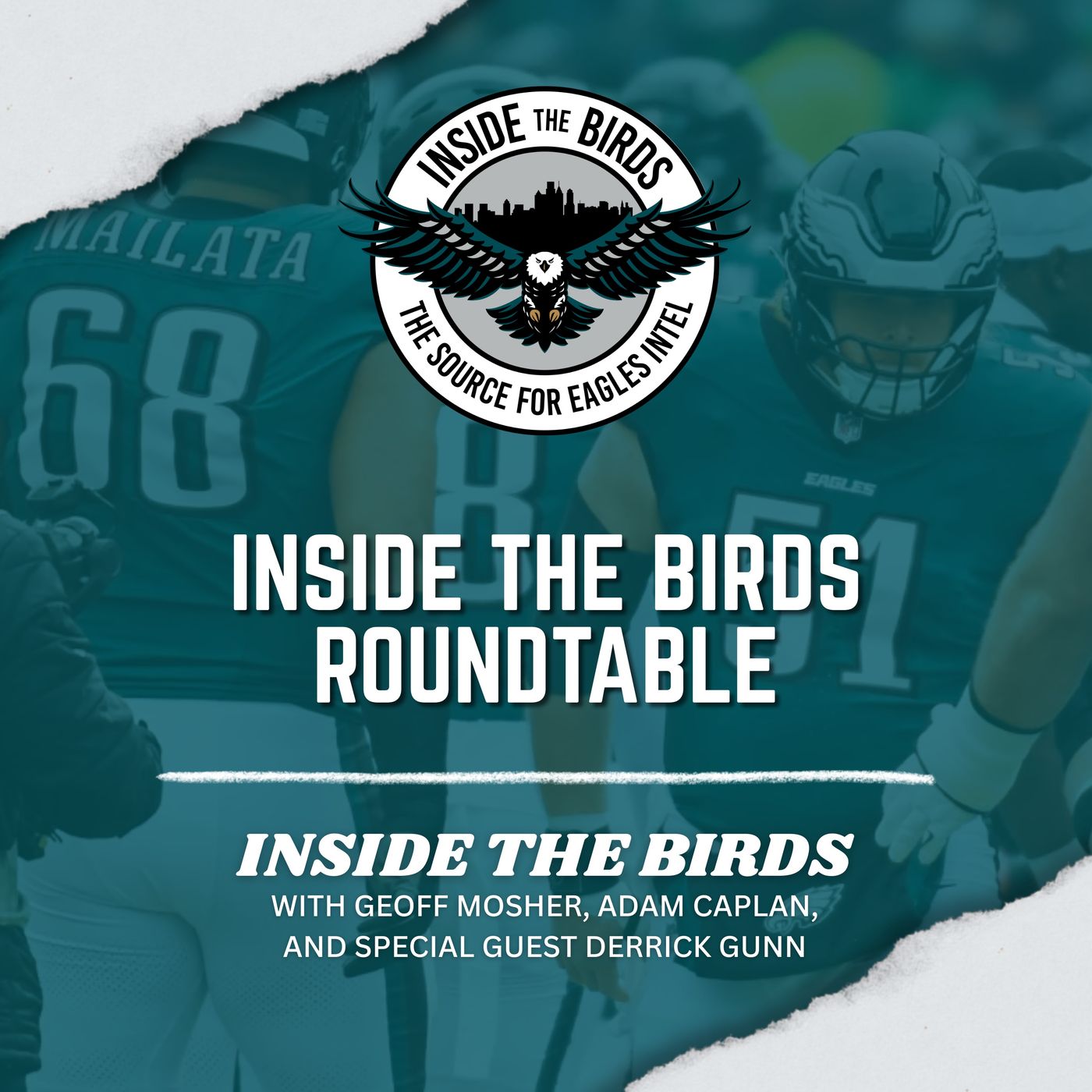 Inside The Birds Eagles Playoff Roundtable Special: Derrick Gunn Joins Caplan and Mosher