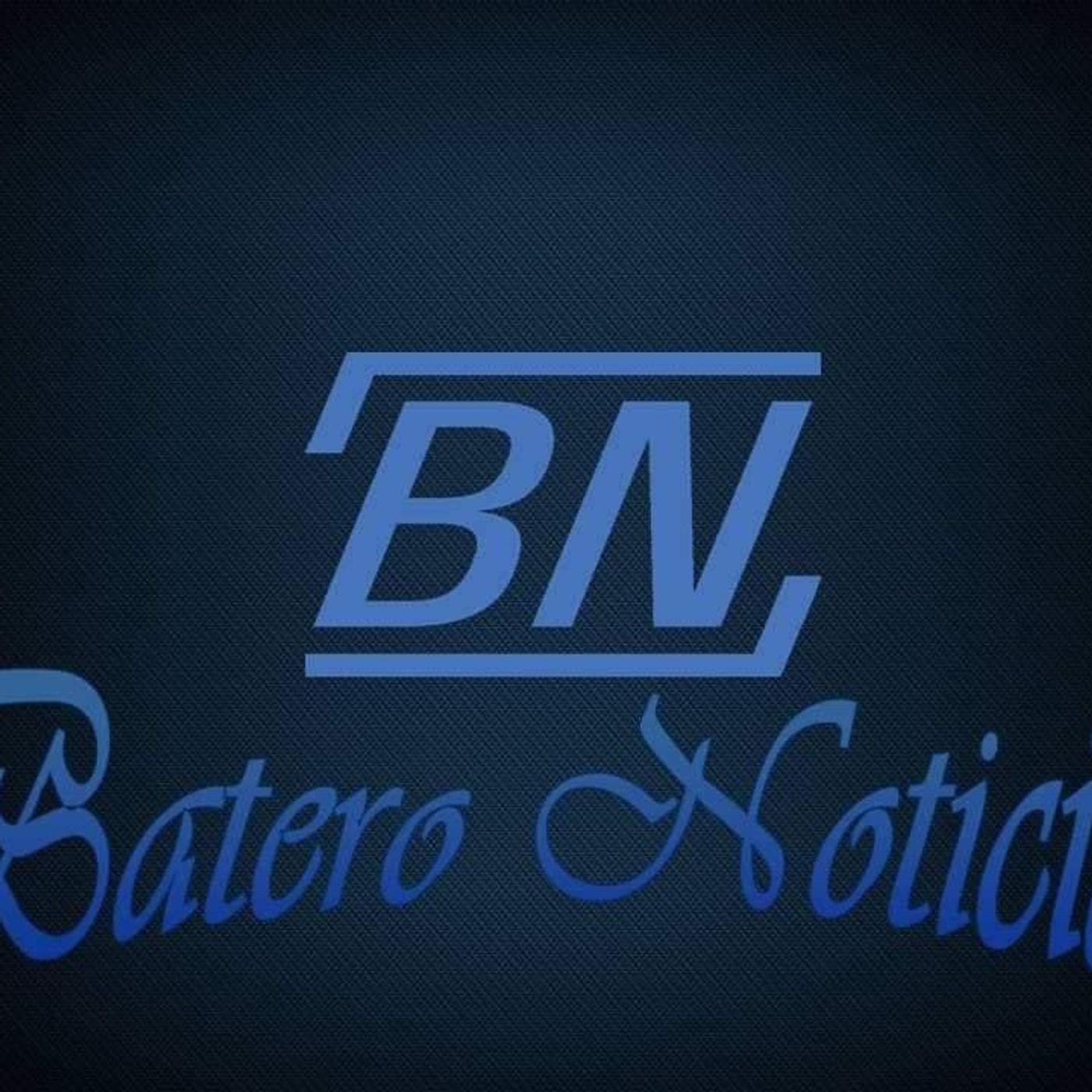 El podcast de Bn Batero Noticias