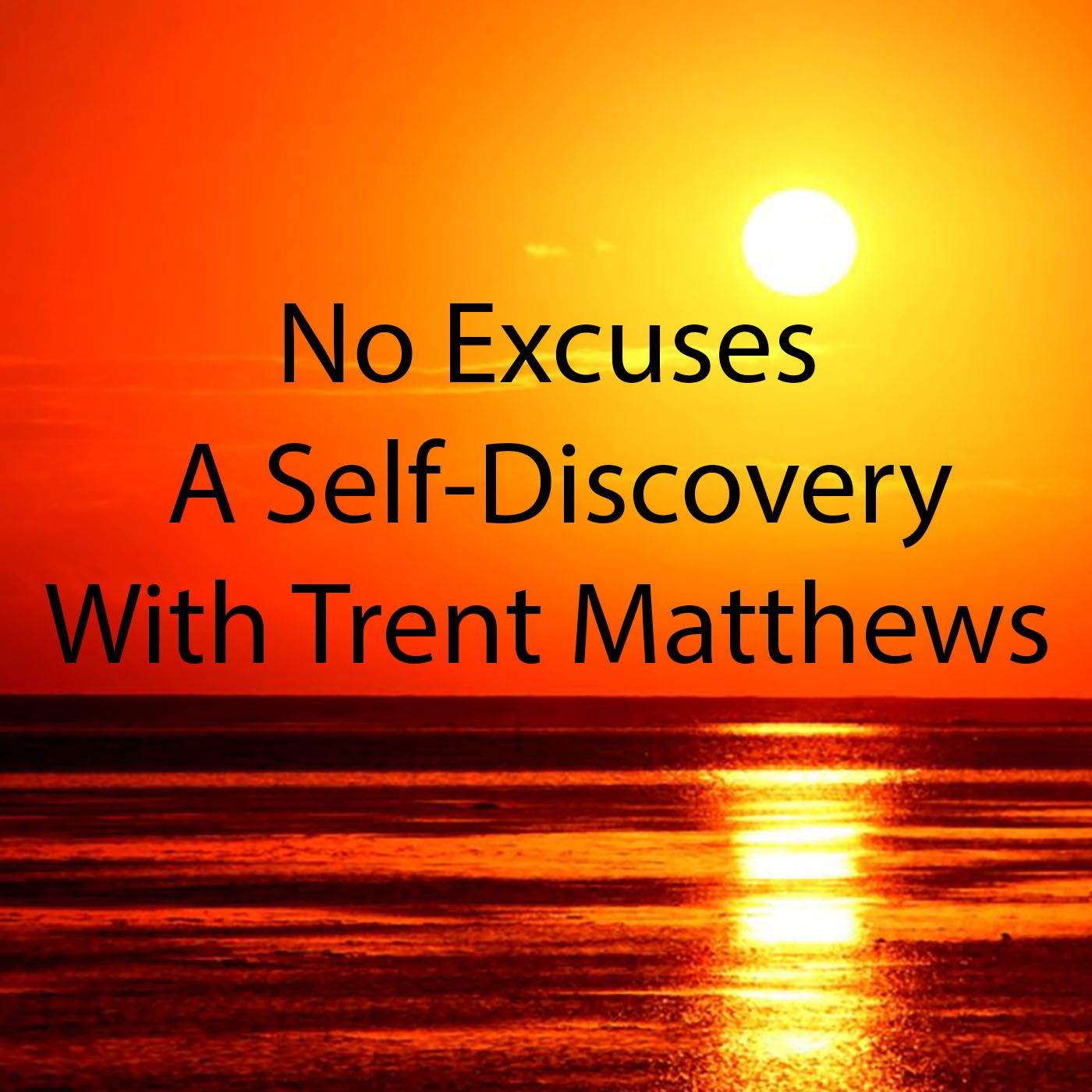 No Excuses A Self-discovery