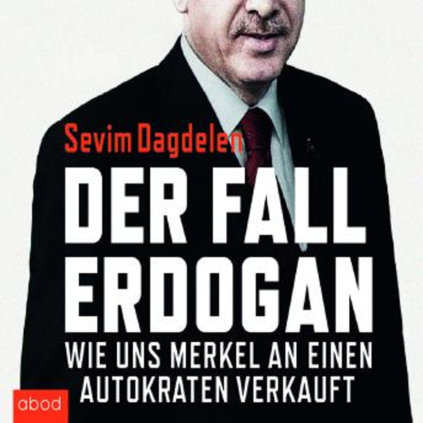 [German] - Der Fall Erdogan: Wie uns Merkel an einen Autokraten verkauft by Sevim Dagdelen episode artwork