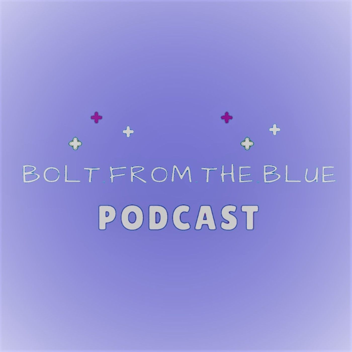 The BoltFromTheBlue Podcast