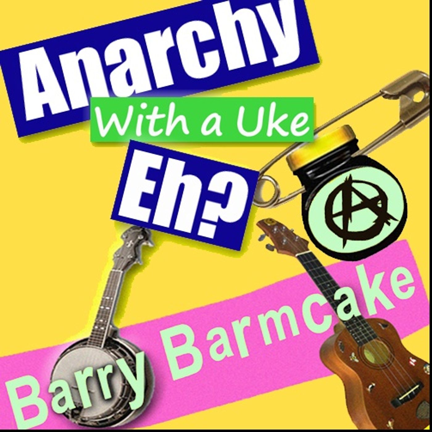 Anarchy With A Uke, Eh?