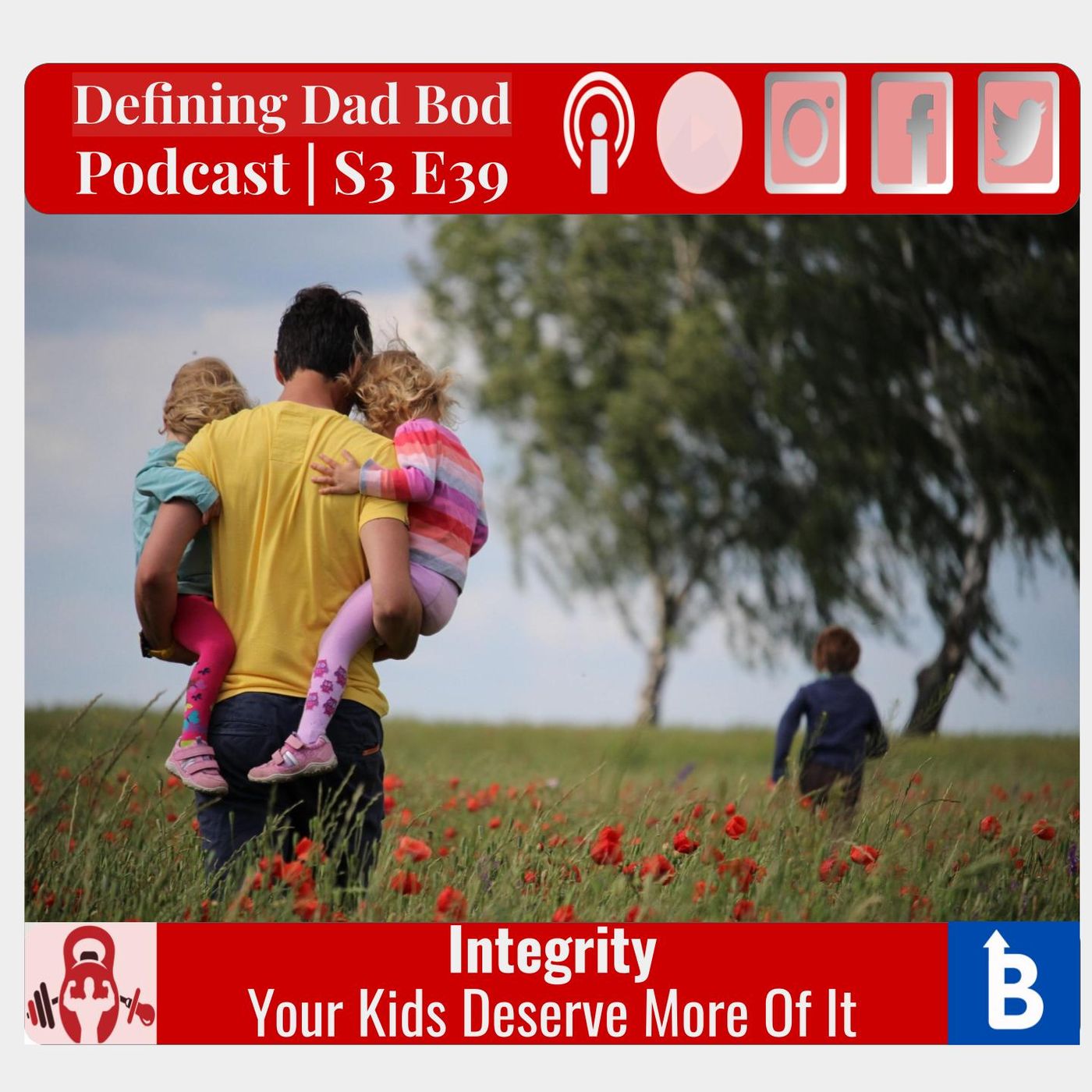 S3 E39 Integrity | What Our Kids Deserve From Our Exercise And Nutrition episode artwork