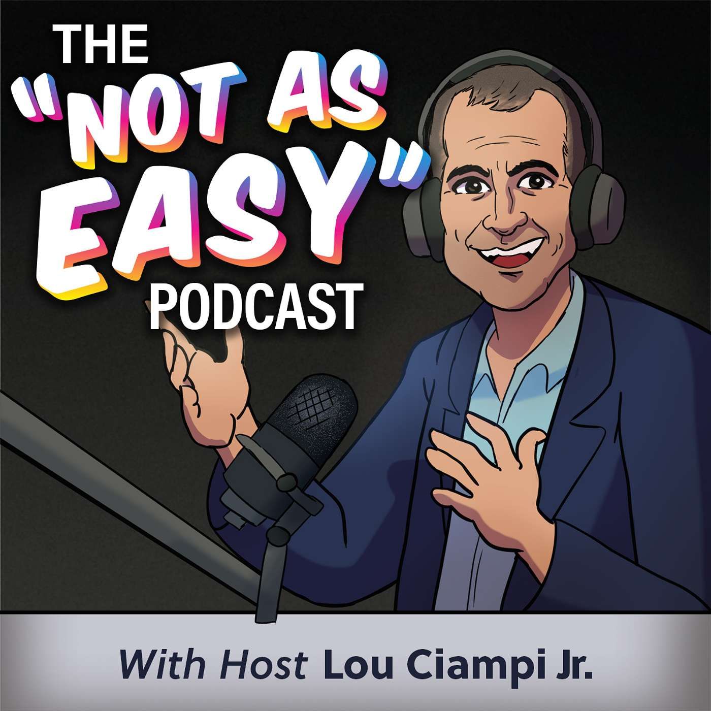 The "Not as Easy" Podcast cover