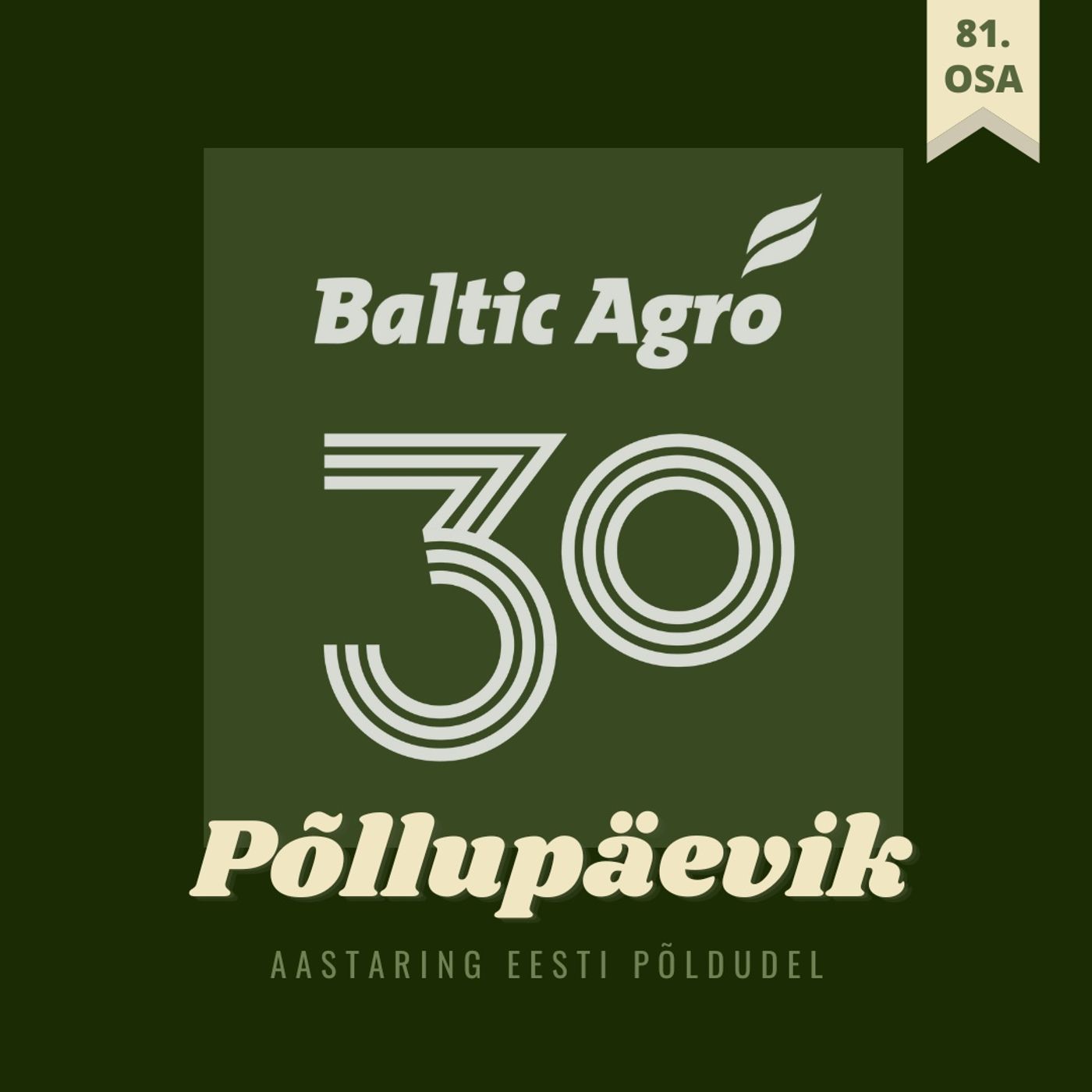 Põllupäevik 81 | 2025. Baltic Agro 30 erisaade II Põllupäevik 81 | 2025. Baltic Agro 30 erisaade II