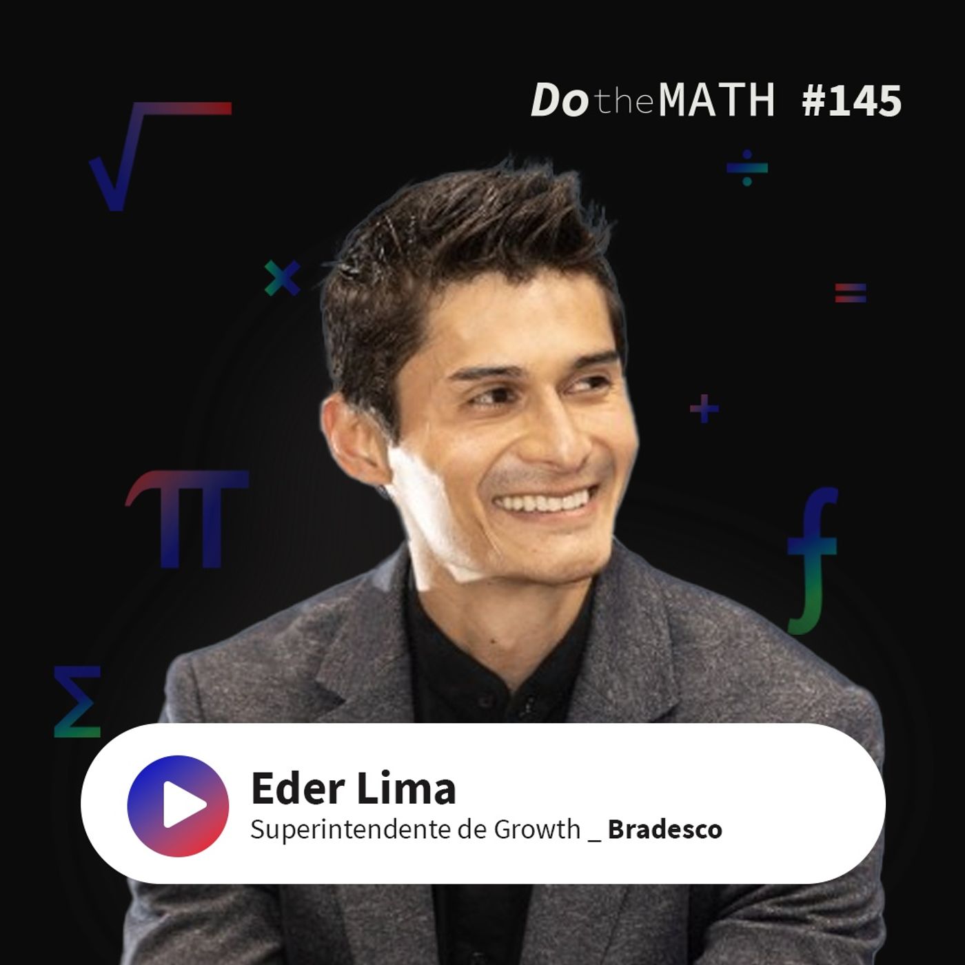 #145 Quando os dados falam, o mercado escuta | Eder Lima (Bradesco) episode artwork