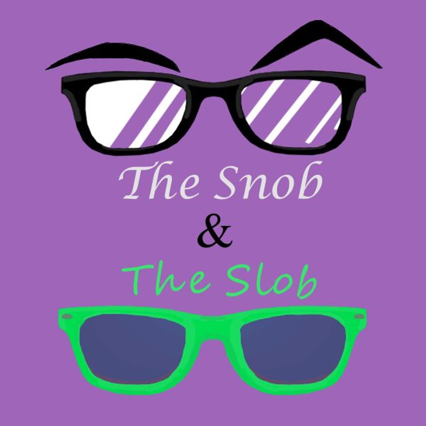 The Snob and The Slob