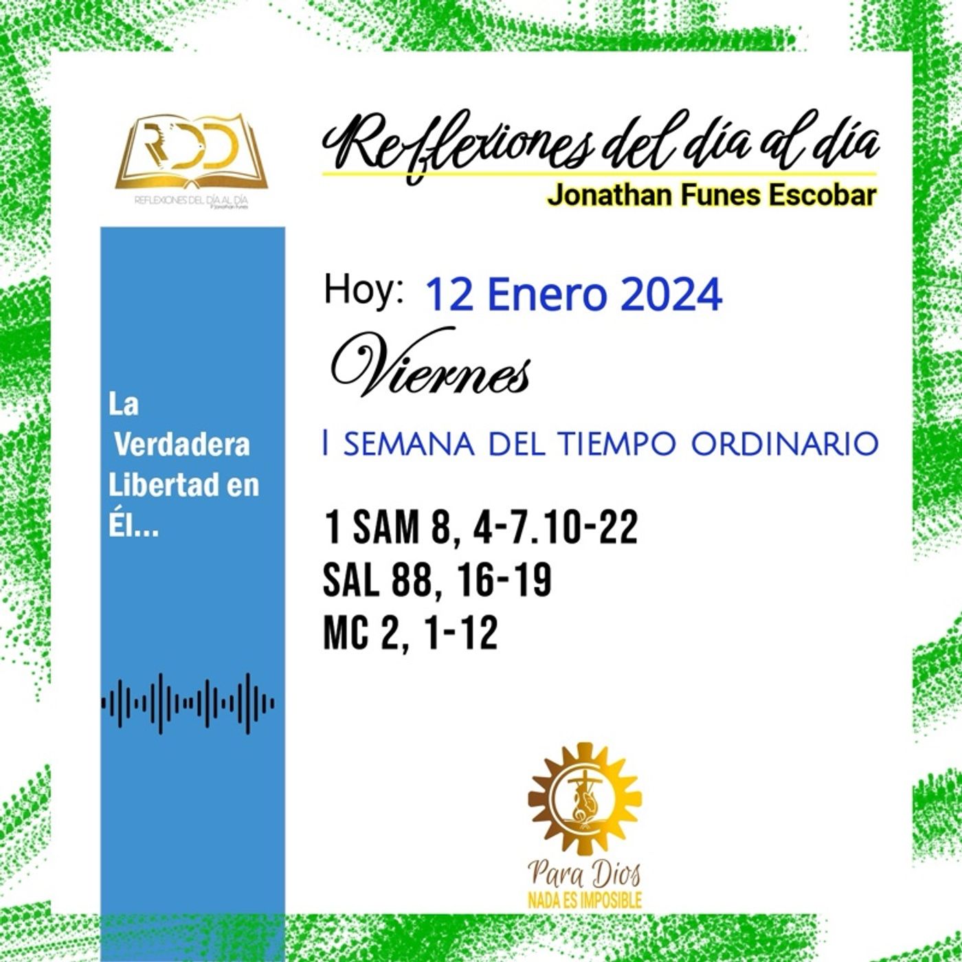 12 Enero 2024. La Verdadera Libertad en Él...