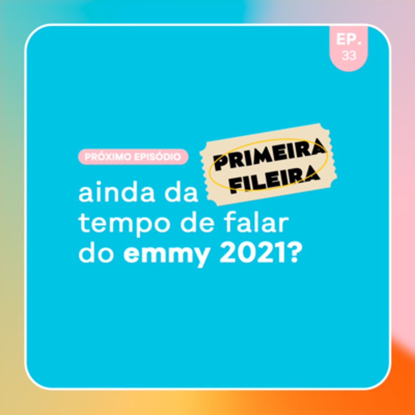 Próximo Episódio | Podcast sobre cinema e séries de TV