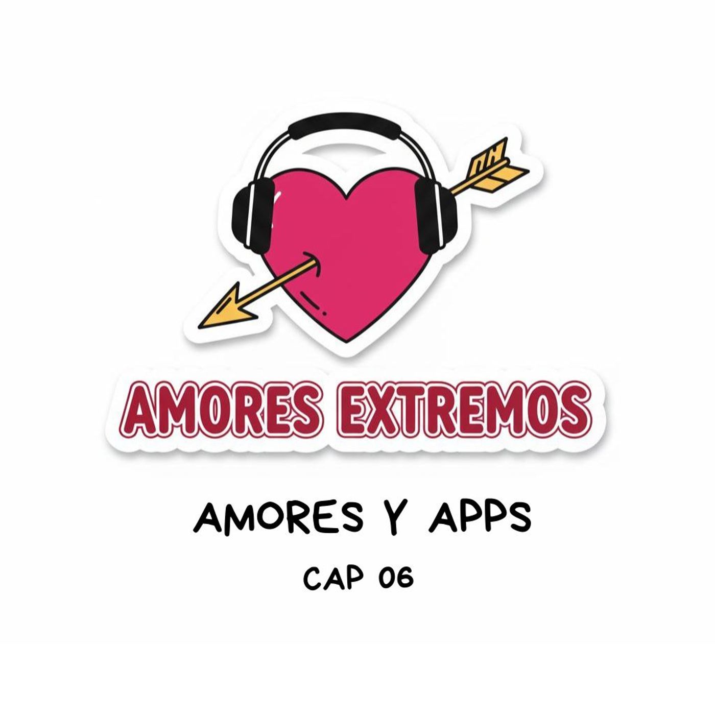 CAP 06 - Amor y Apps (Podcast) episode artwork