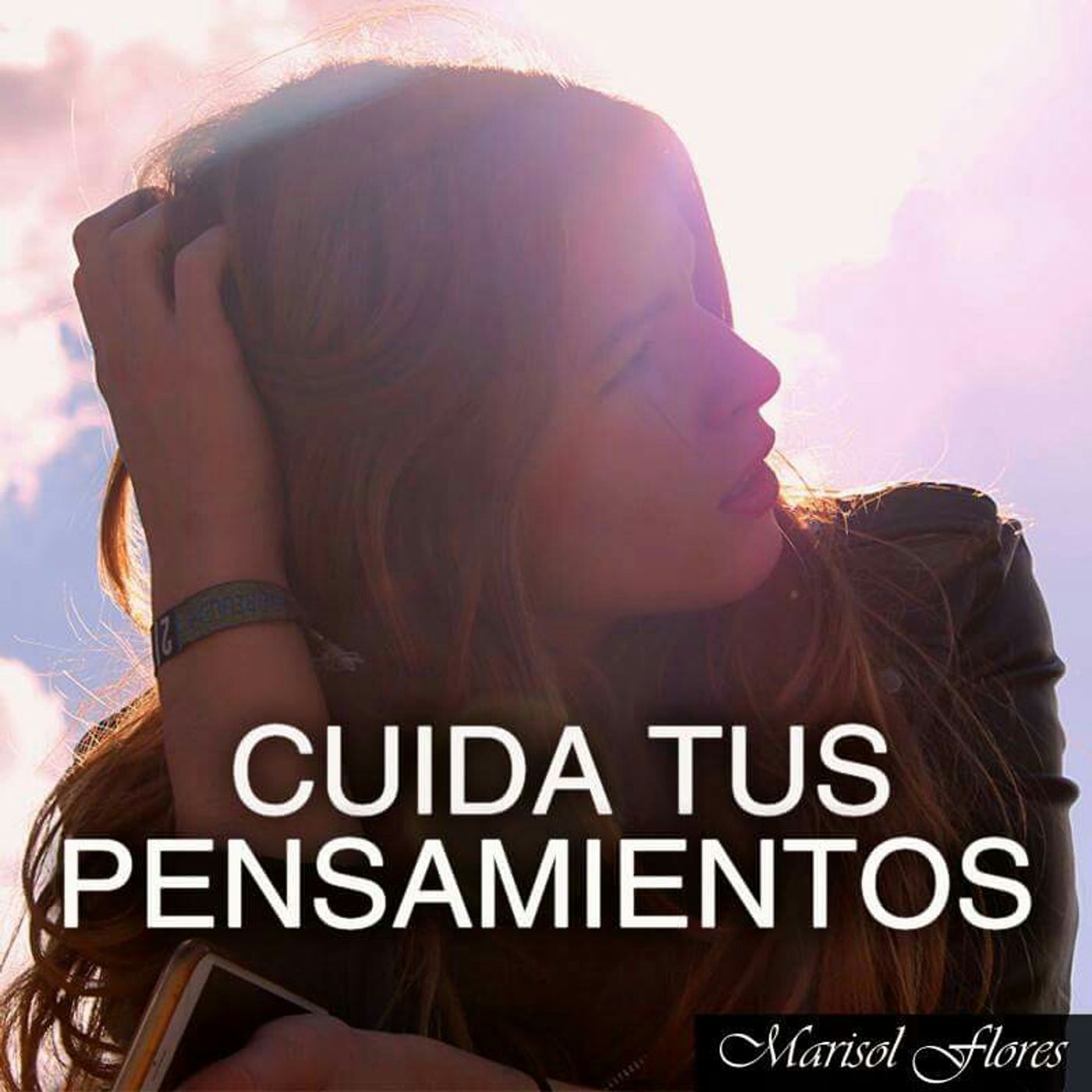 Cuida Tus Pensamientos / Abundancia Y Prosperidad episode artwork