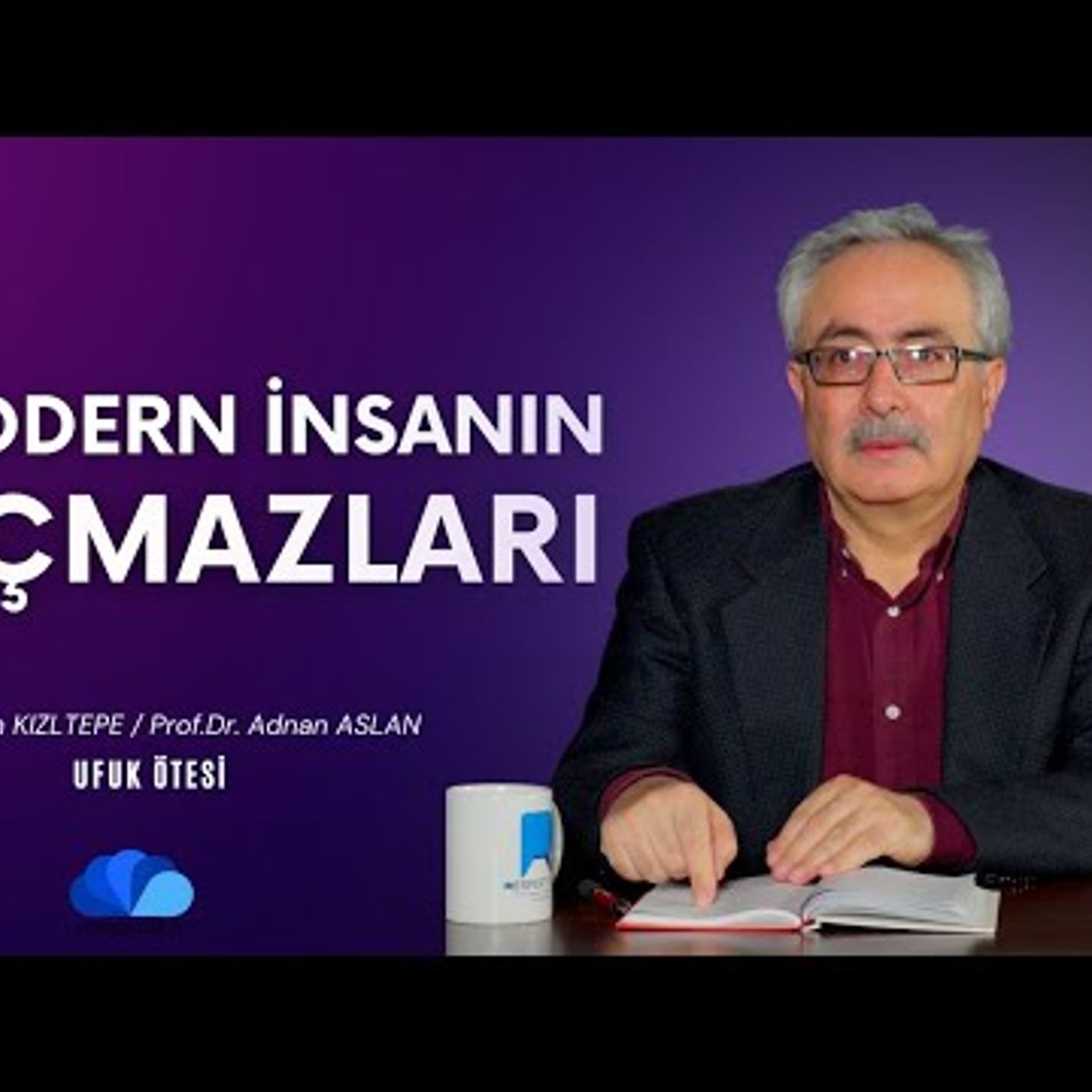 MODERN İNSANIN AÇMAZLARI - UFUK ÖTESİ episode artwork