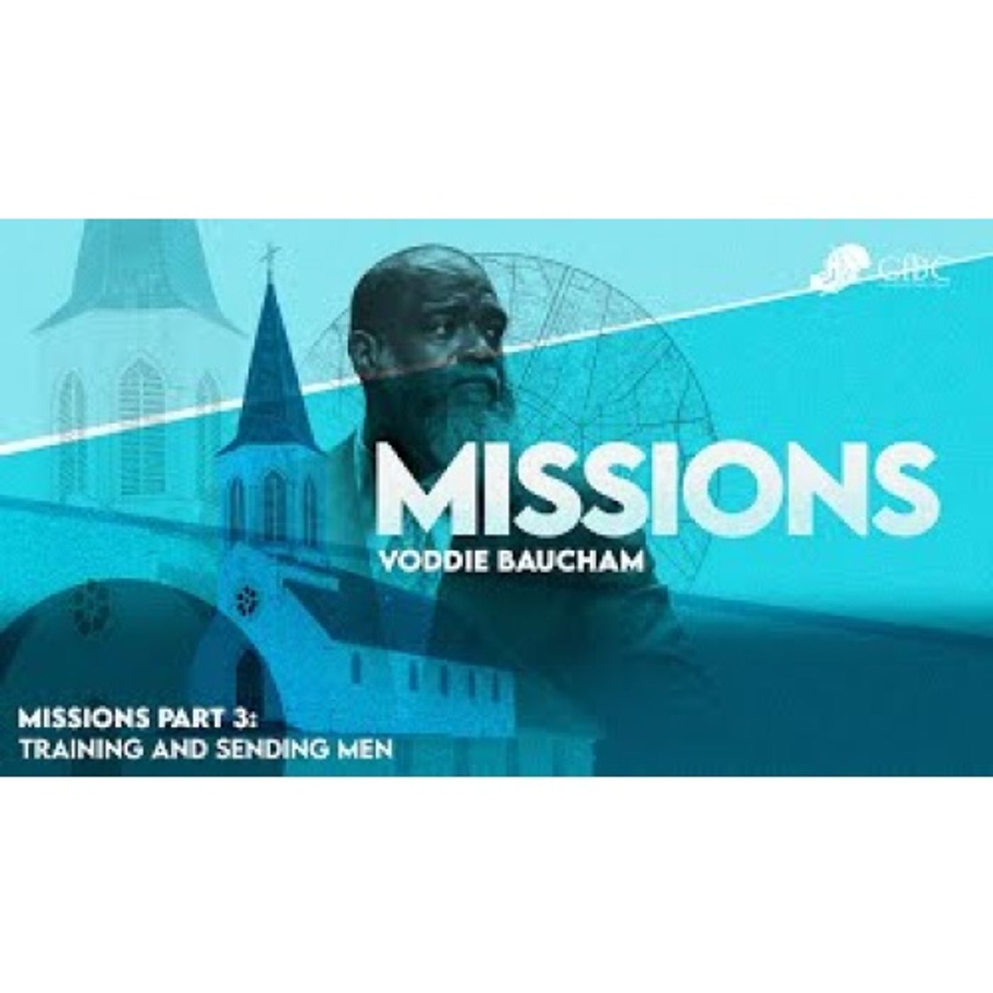 Voddie Baucham - Missions: Training and Sending Men Part 3