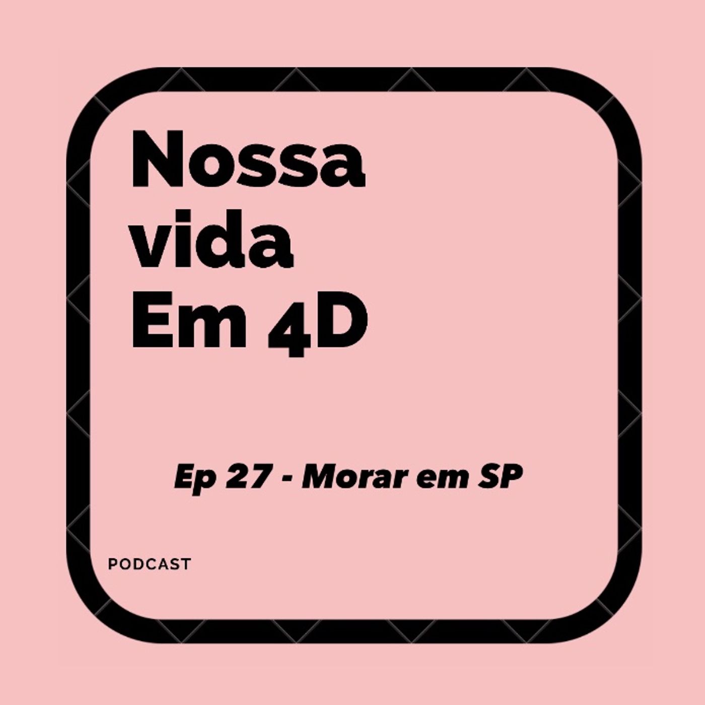 Nossa Vida em 4D