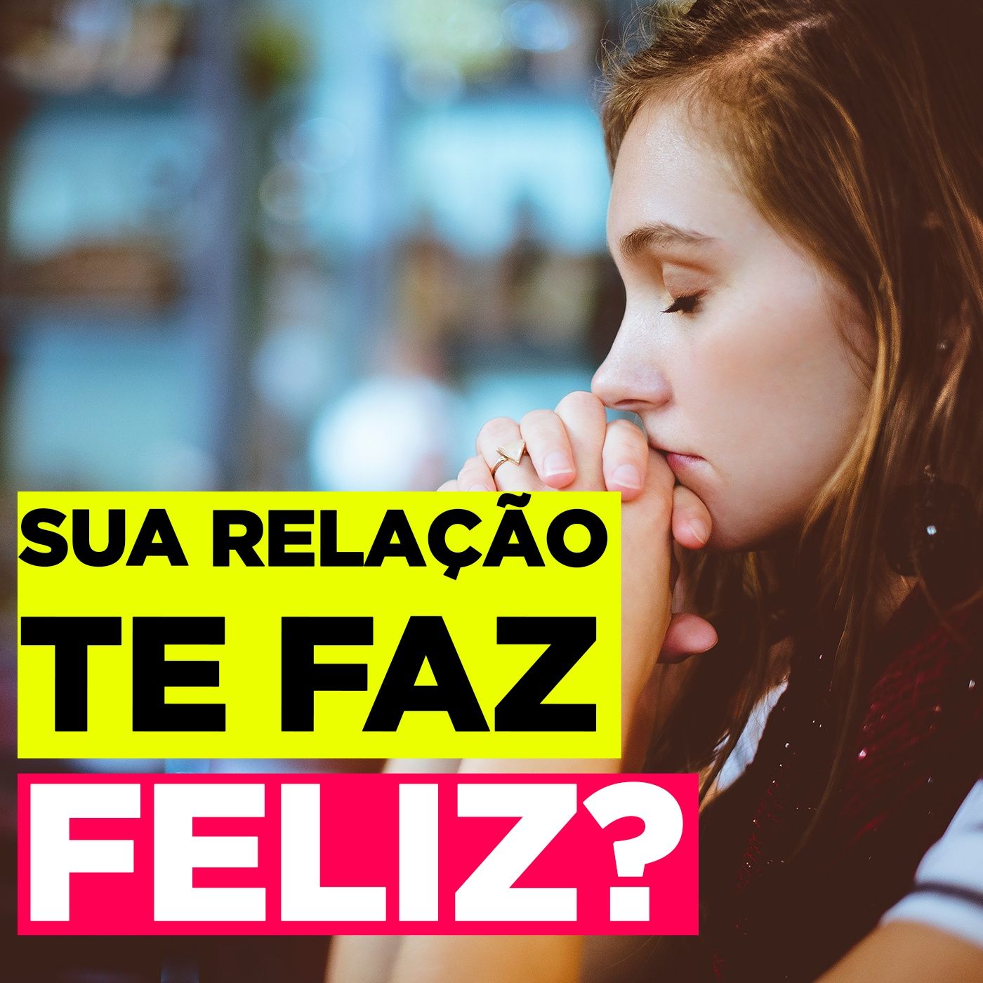 EP #25 - Voce esta feliz na sua relacao_