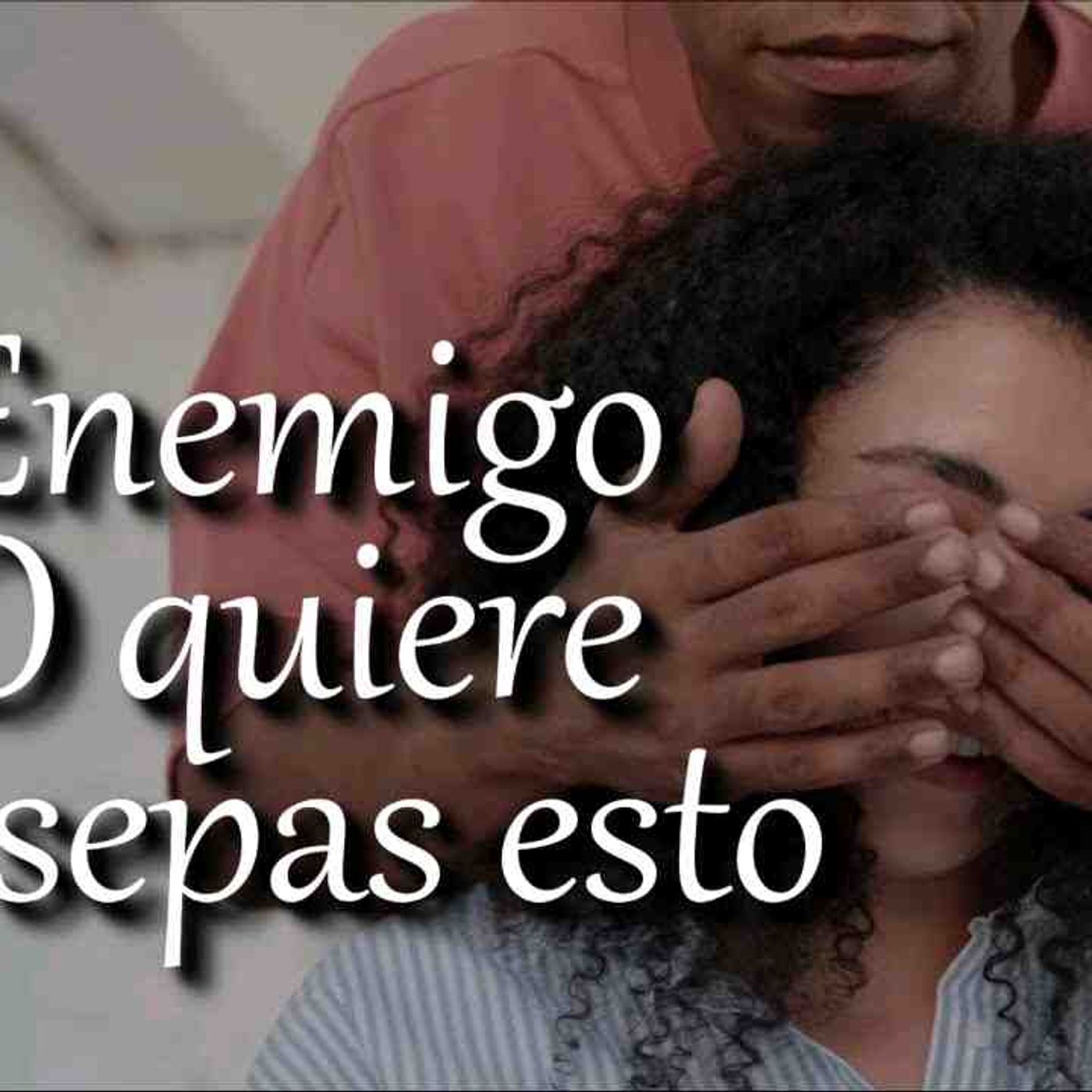 El enemigo no quiere que sepas esto _ Reflexion cristiana _ estudio de la Biblia(MP3_160K) episode artwork