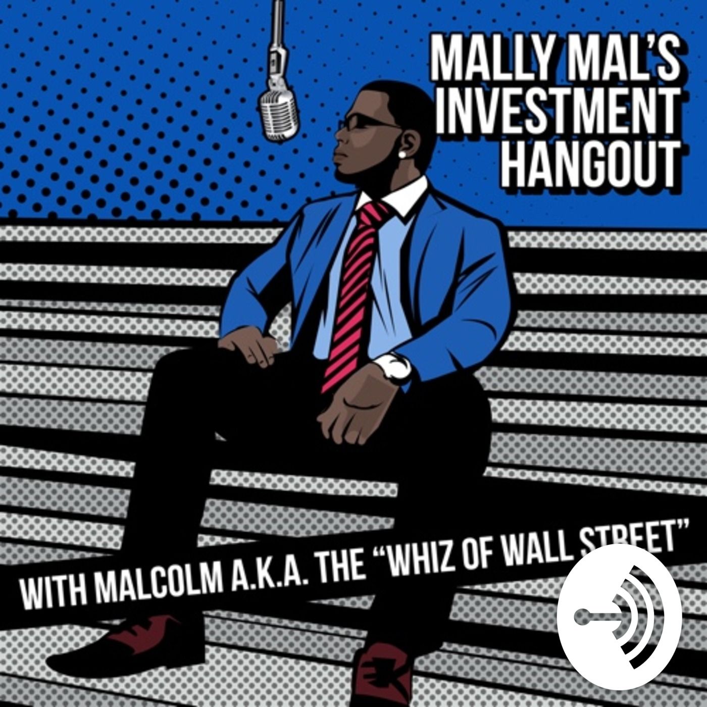Mally Mal’s Investment Hangout: The Show