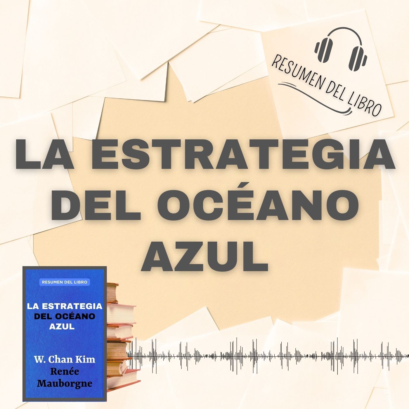 LA ESTRATEGIA DEL OCÉANO AZUL 📗 Resumen del Libro - Ideas Clave de W. Chan y Renée Mauborgne (Baja tu PDF📥)
