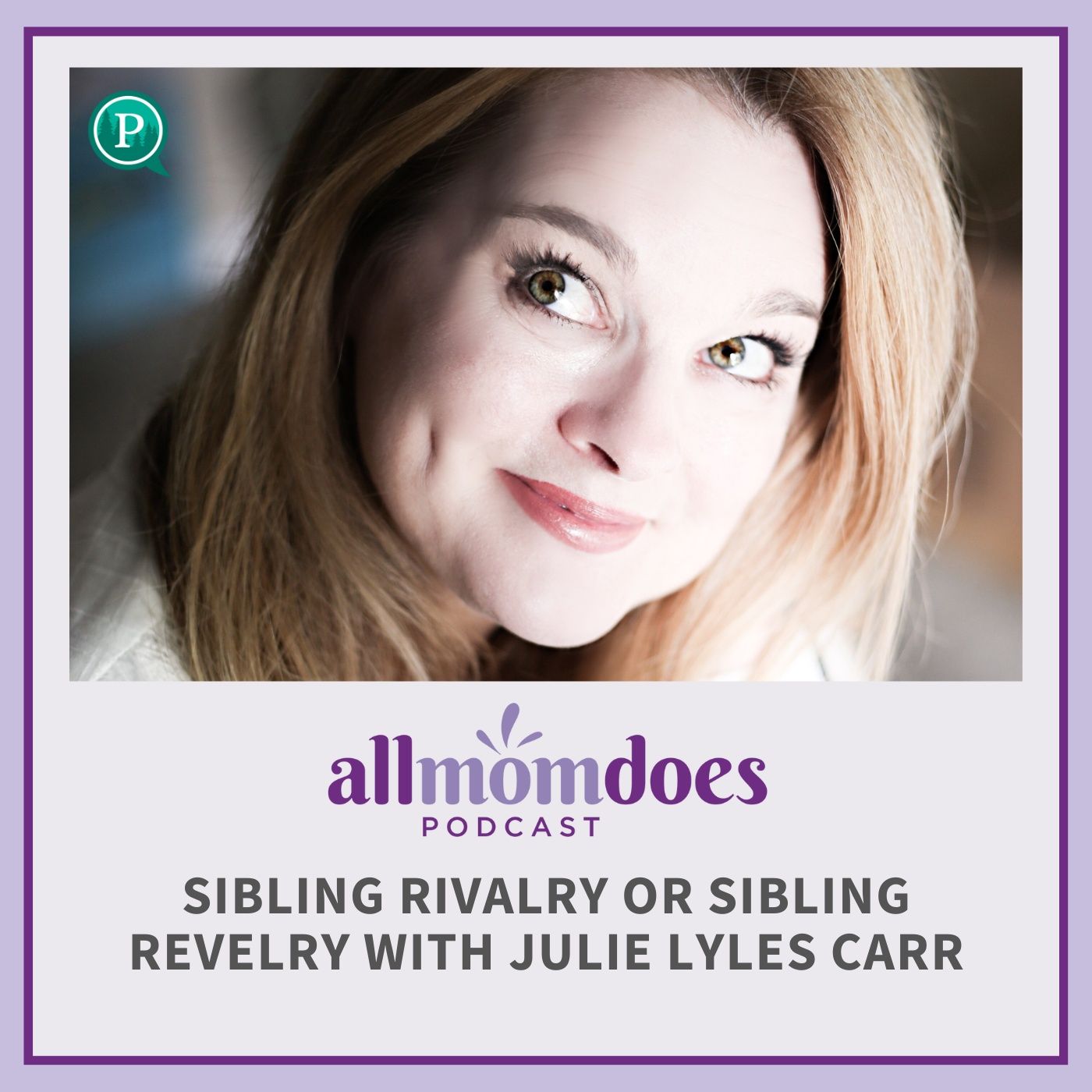 All Mom Does Podcast with Julie Lyles Carr