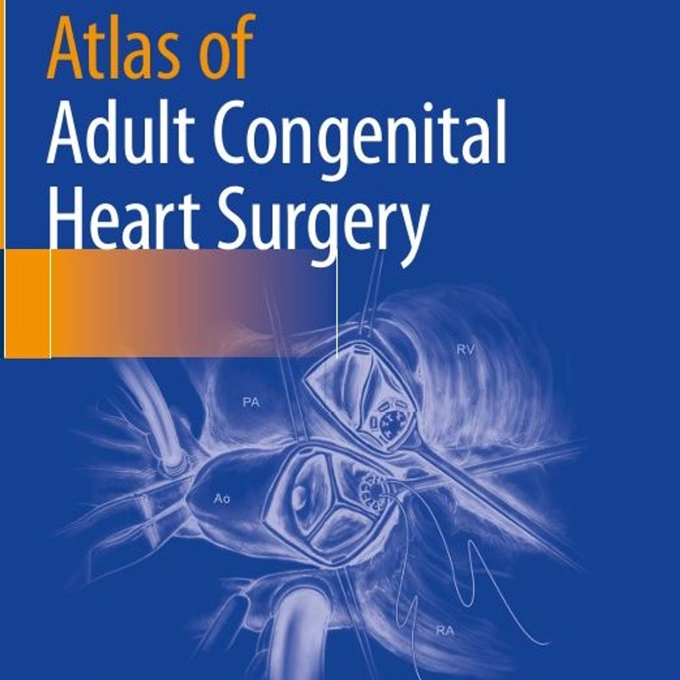 Atlas of Adult Congenital Heart Surgery
